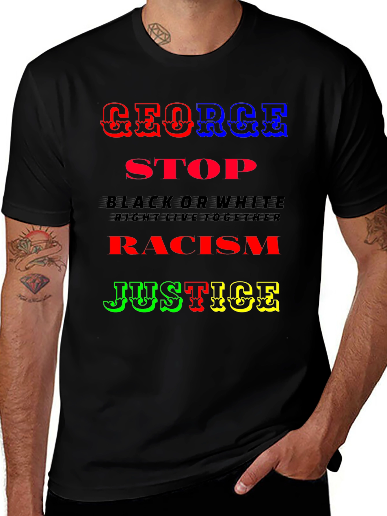 Variant 9 of George Justice T-Shirt - Stop Racism