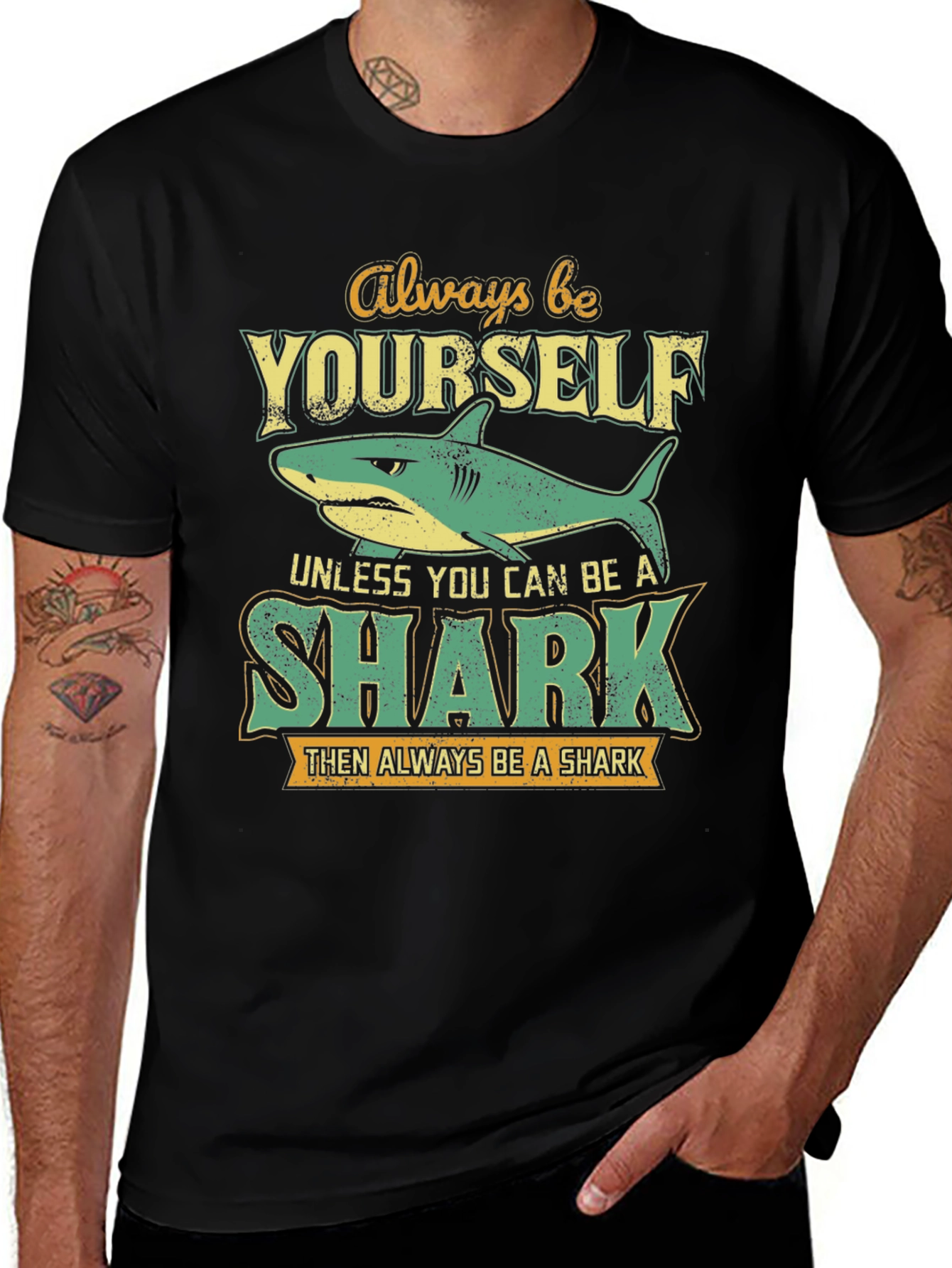 Variant 16 of Always Be Yourself Unless You Can Be A Shark T-Shirt