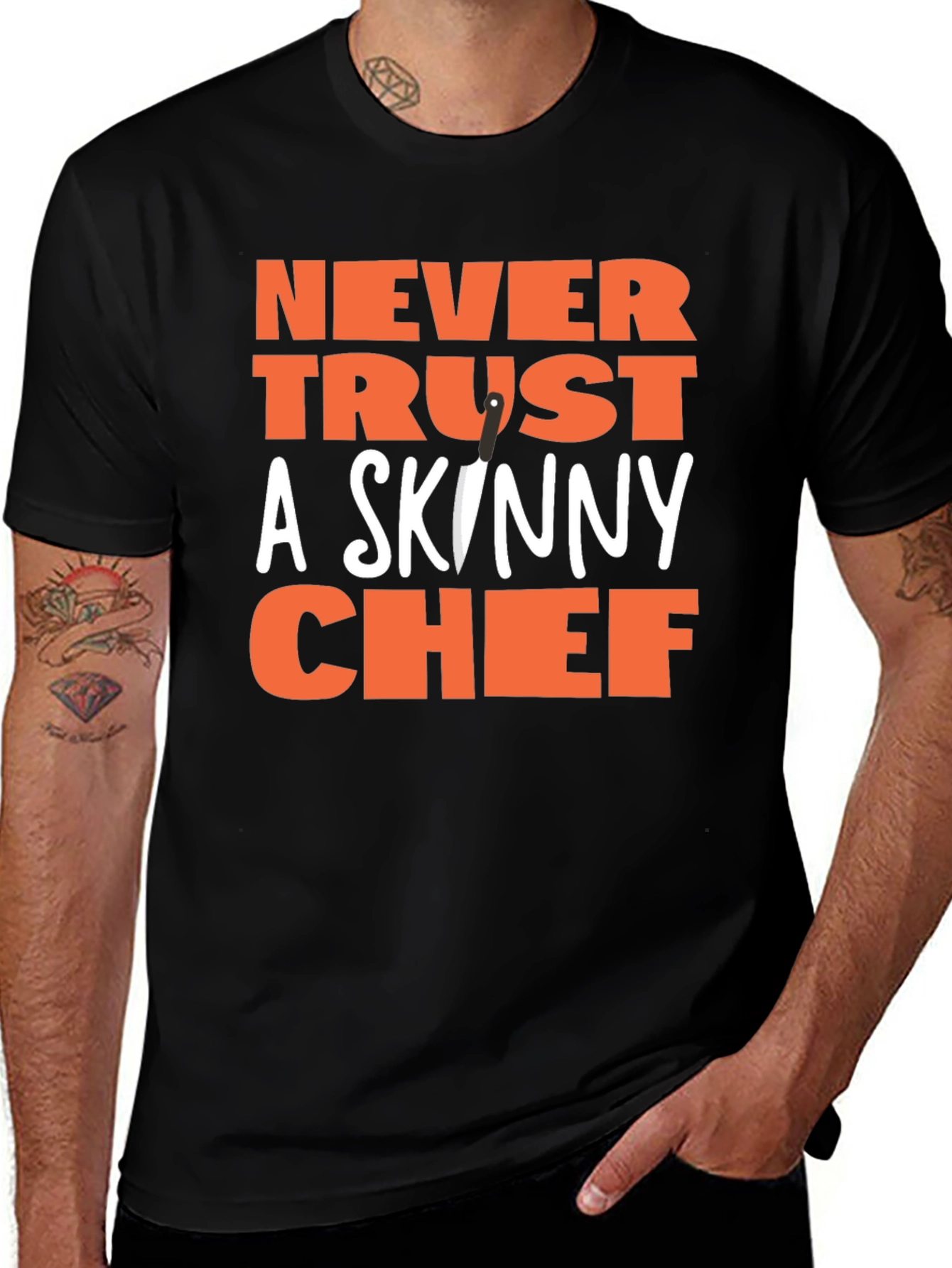Variant 6 of Never Trust a Skinny Chef T-Shirt