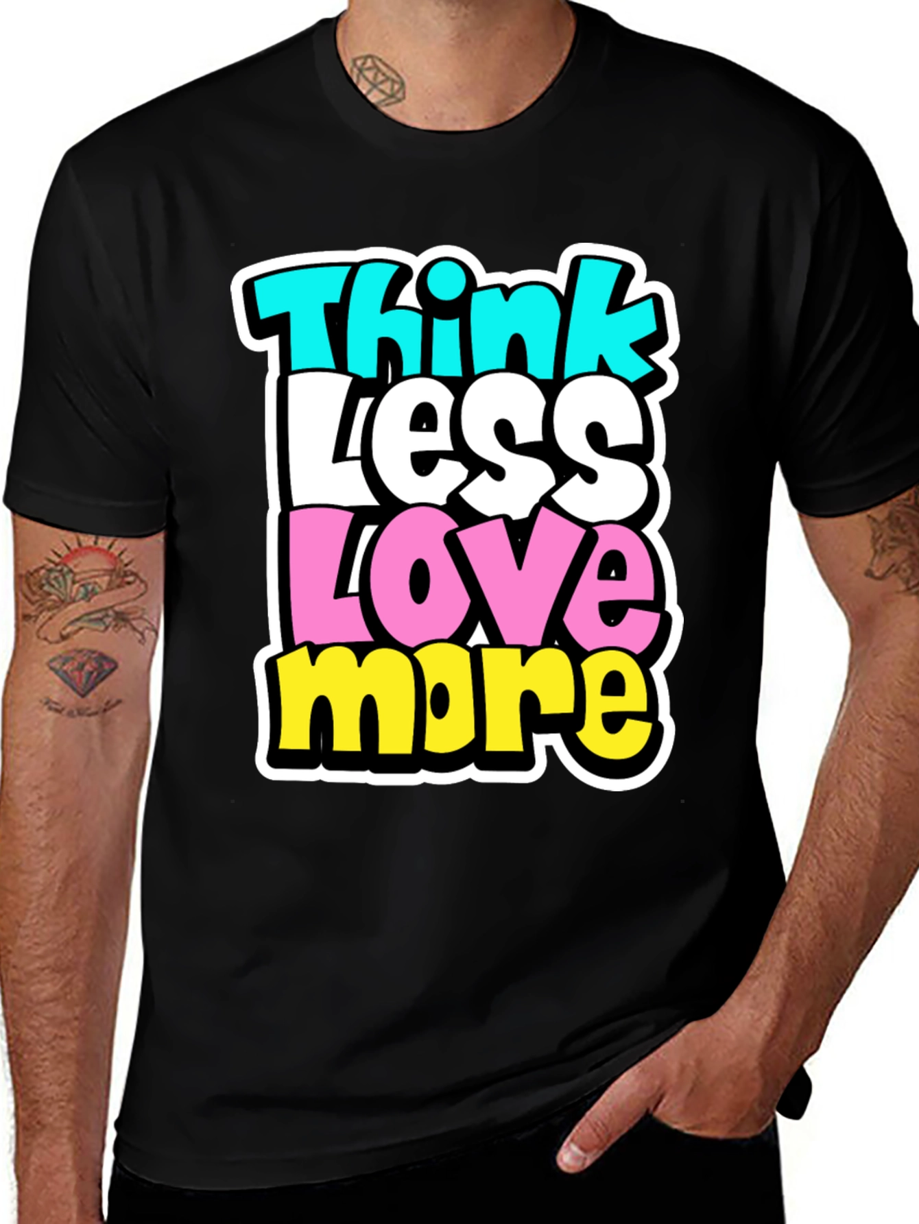 Variant 24 of Think Less Love More Black Graphic Tee