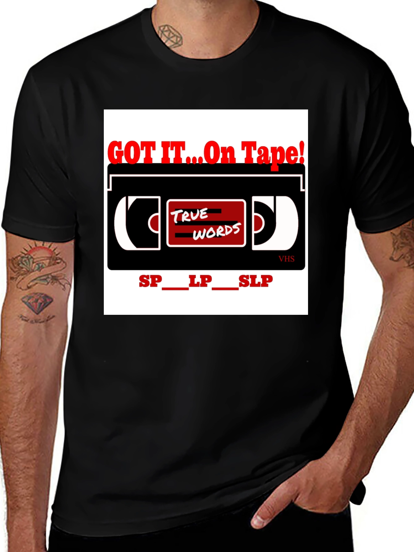 Variant 2 of Got It On Tape - True Words VHS T-Shirt