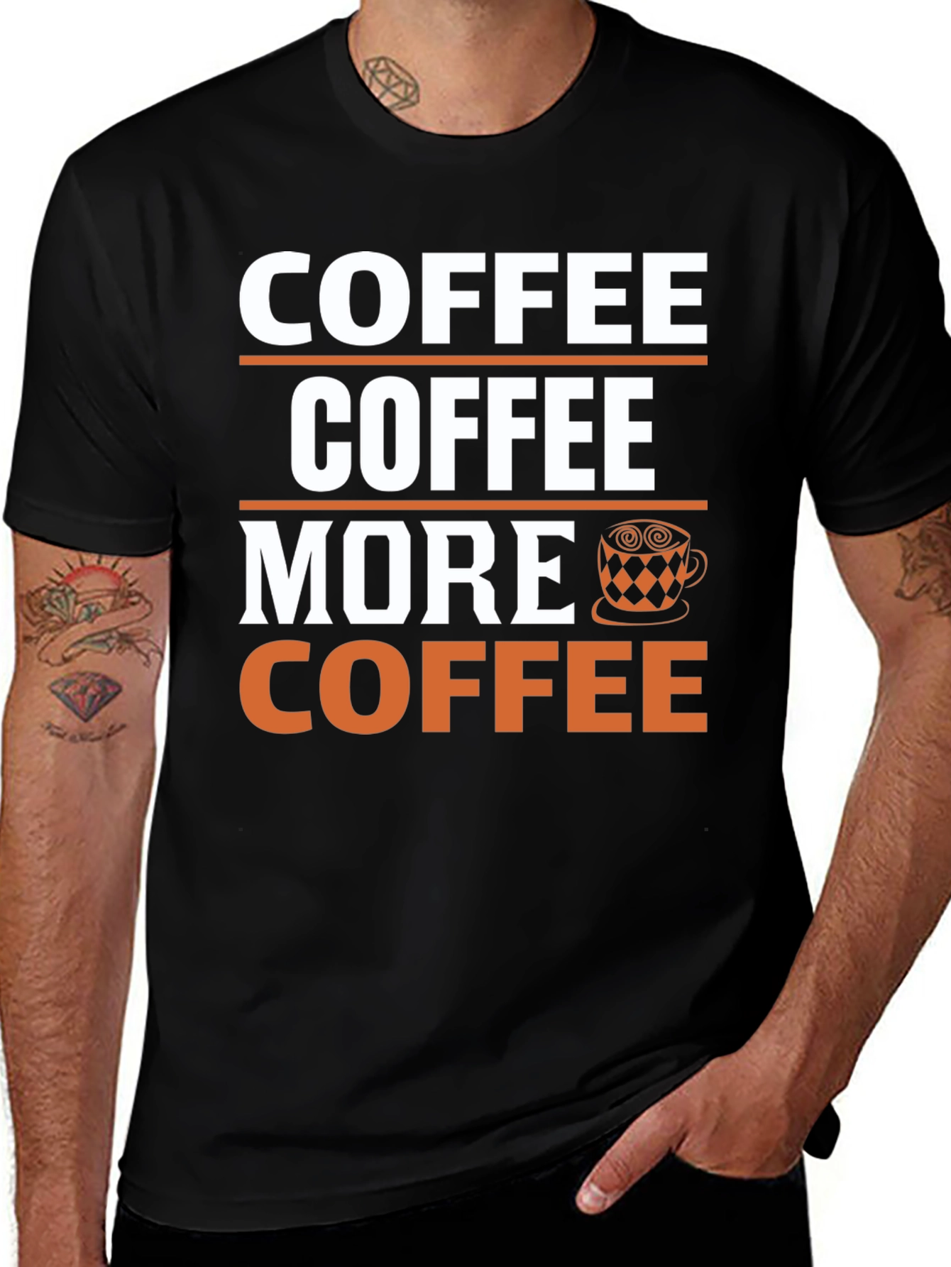 Variant 22 of Coffee Lover T-Shirt: Coffee, More Coffee Design