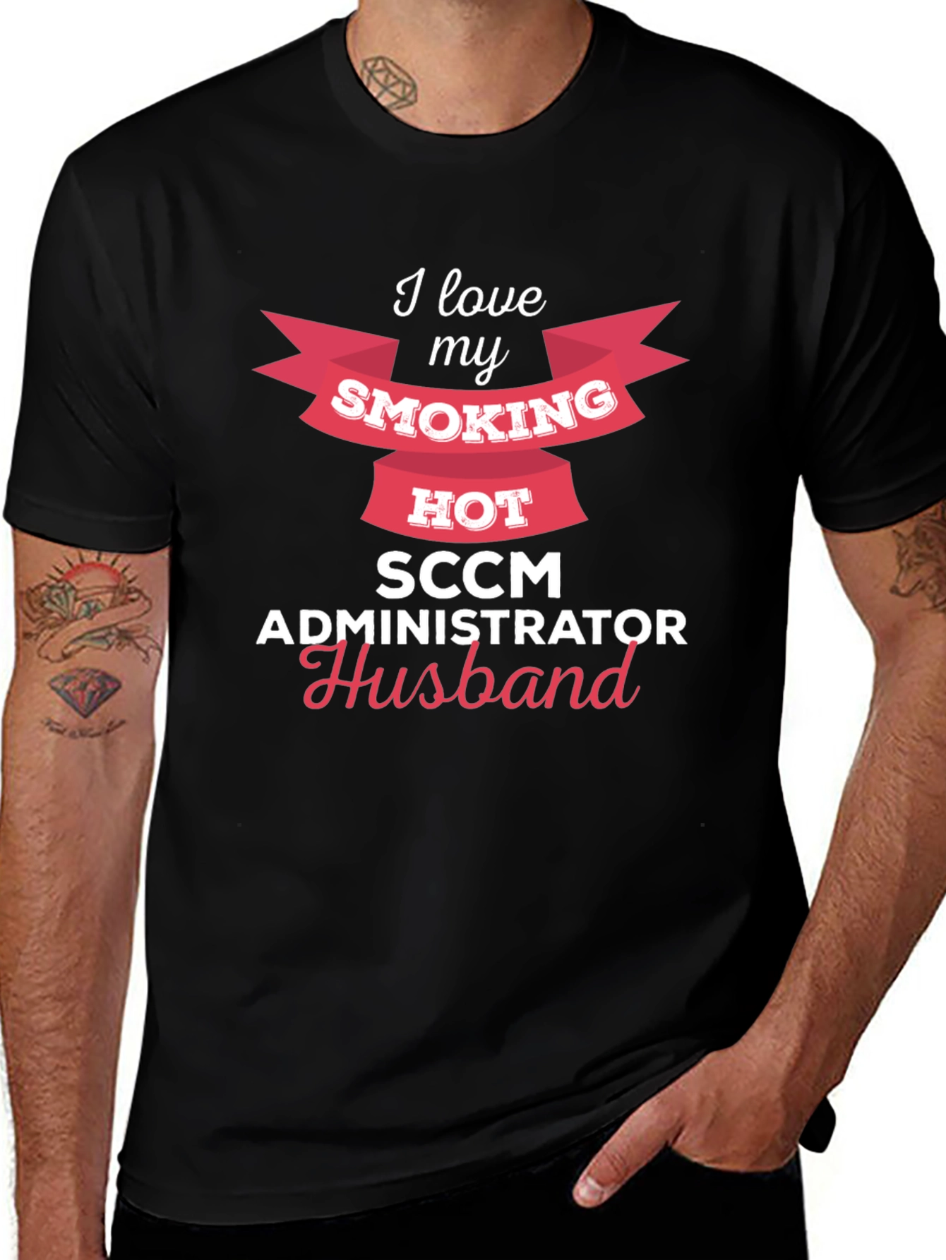 Variant 13 of I Love My Smoking Hot SCCM Administrator Husband T-Shirt