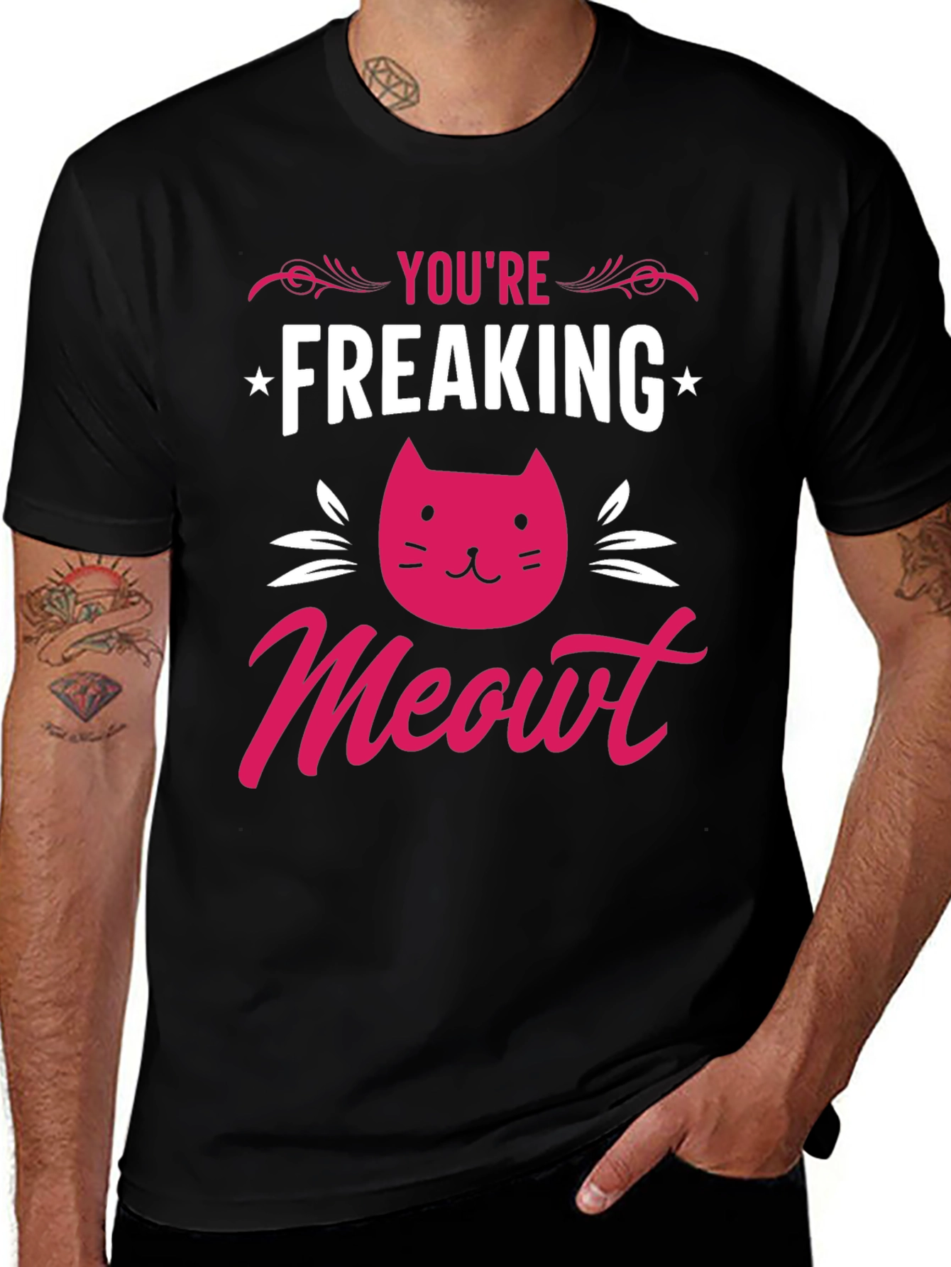 You're Freaking Meowt T-Shirt