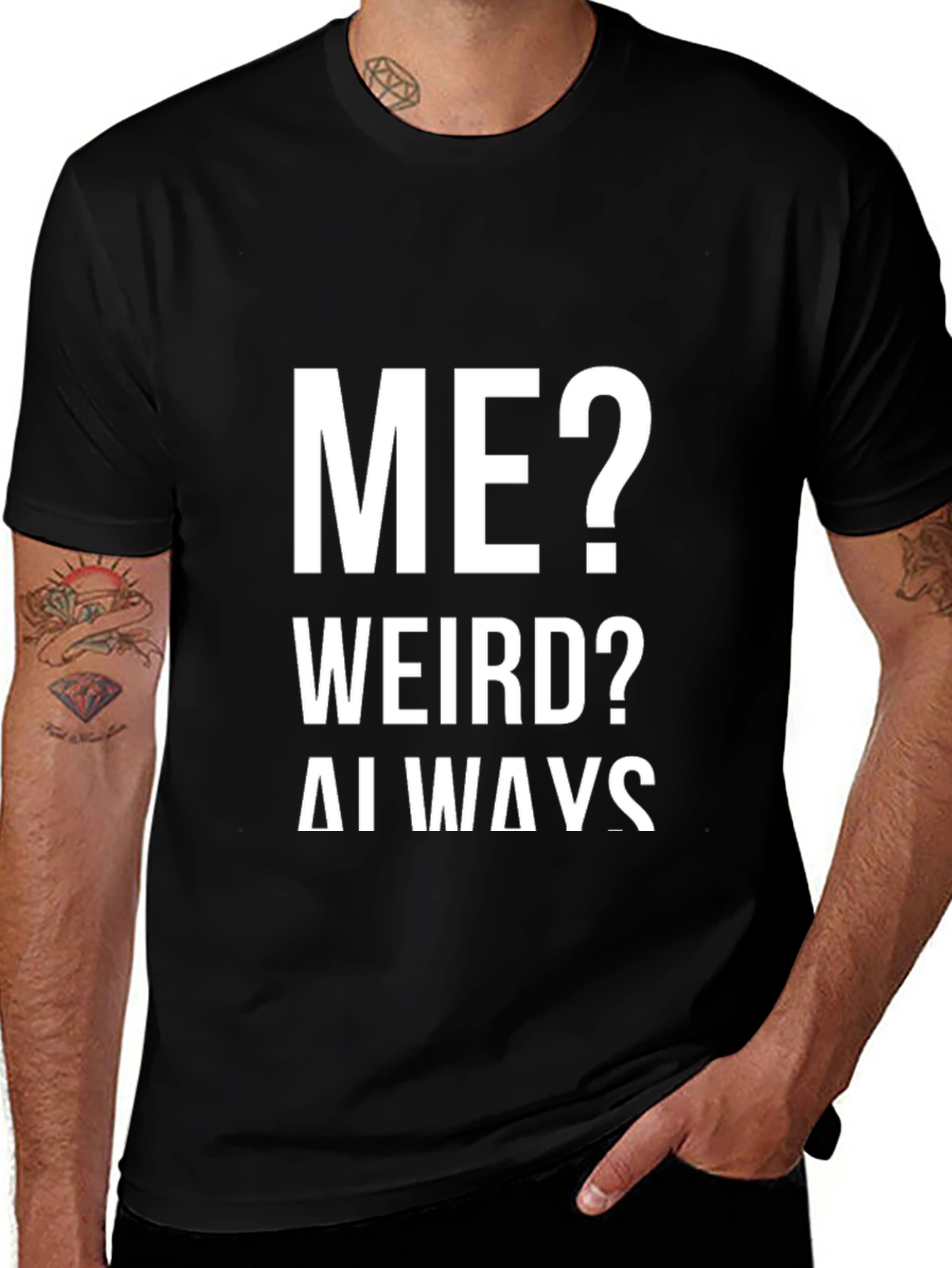 Variant 28 of Me? Weird? Always! Graphic Tee