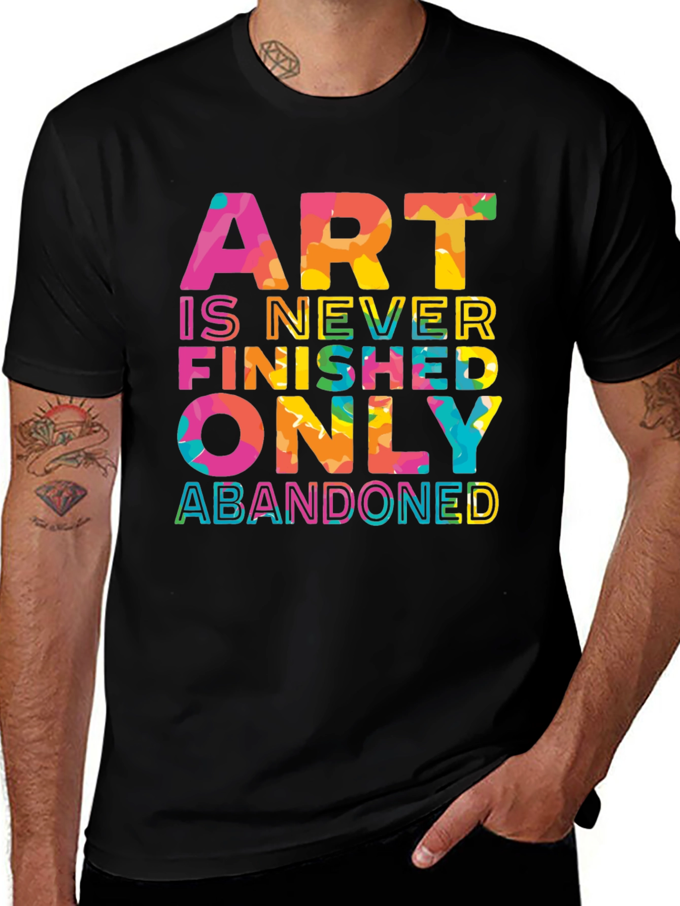Variant 25 of Art is Never Finished Only Abandoned T-Shirt