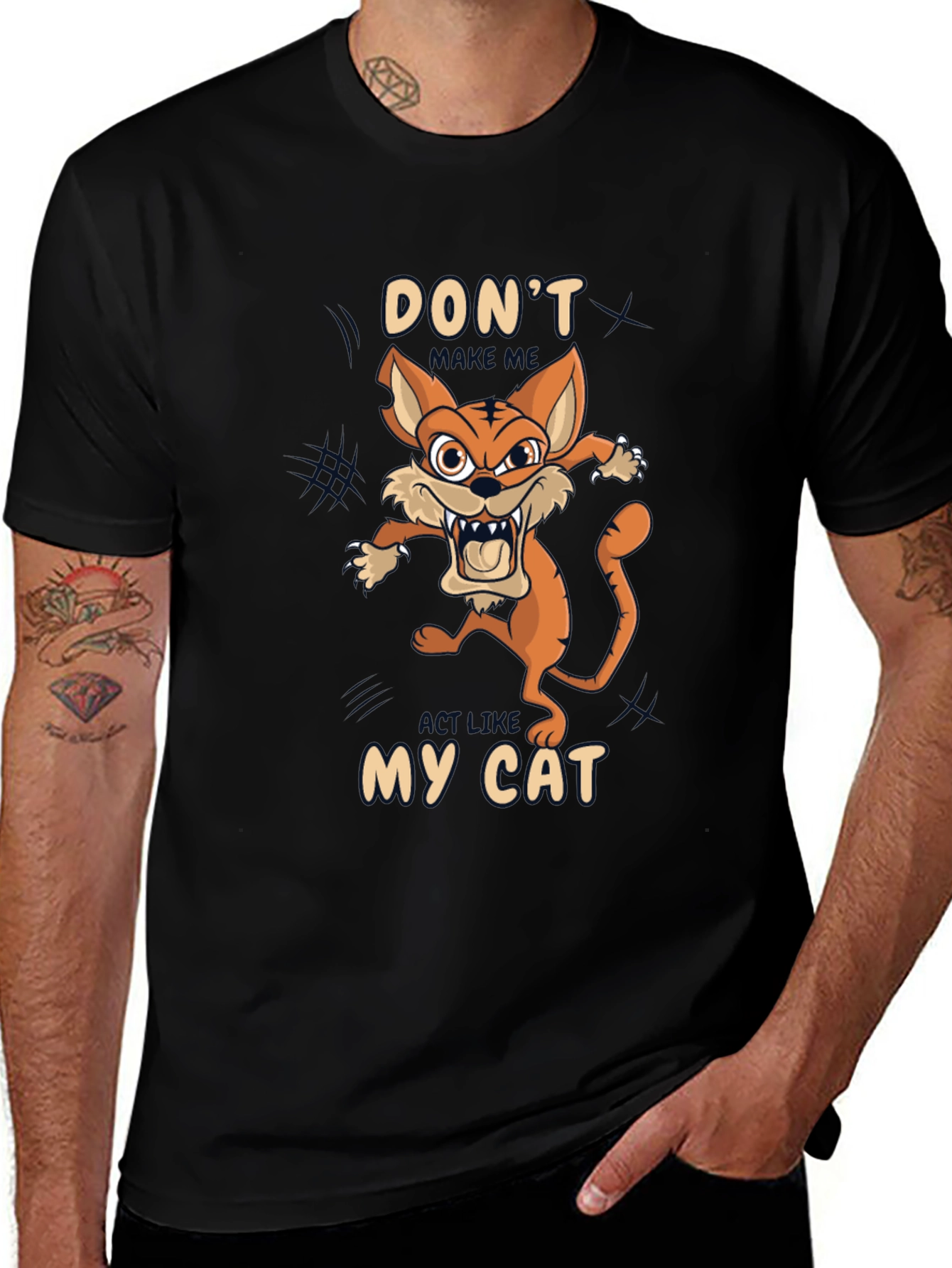 Variant 19 of Don't Make Me Act Like My Cat T-Shirt