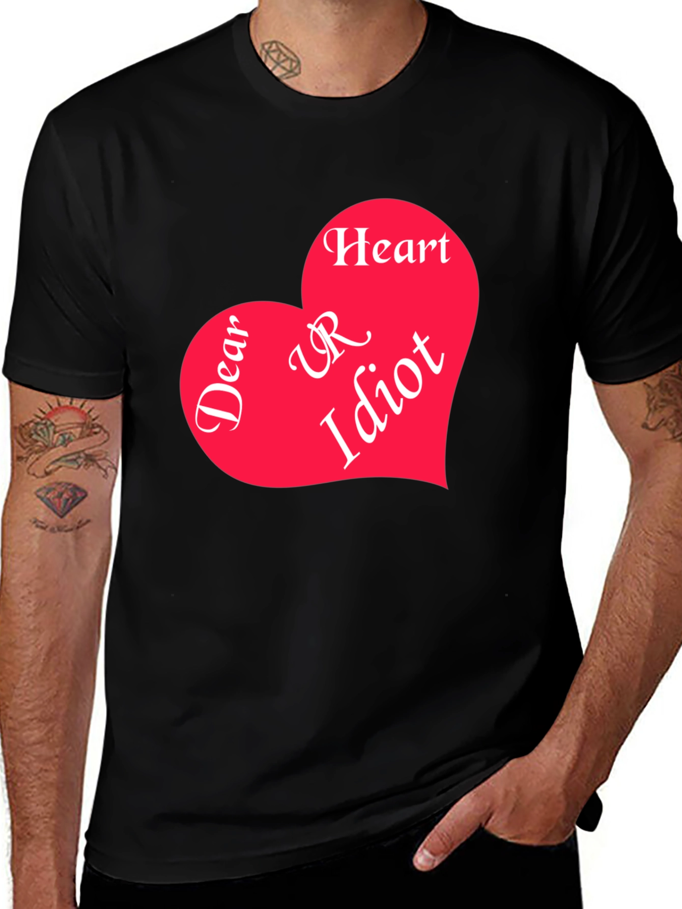 Variant 16 of Dear Heart UR Idiot Graphic Tee