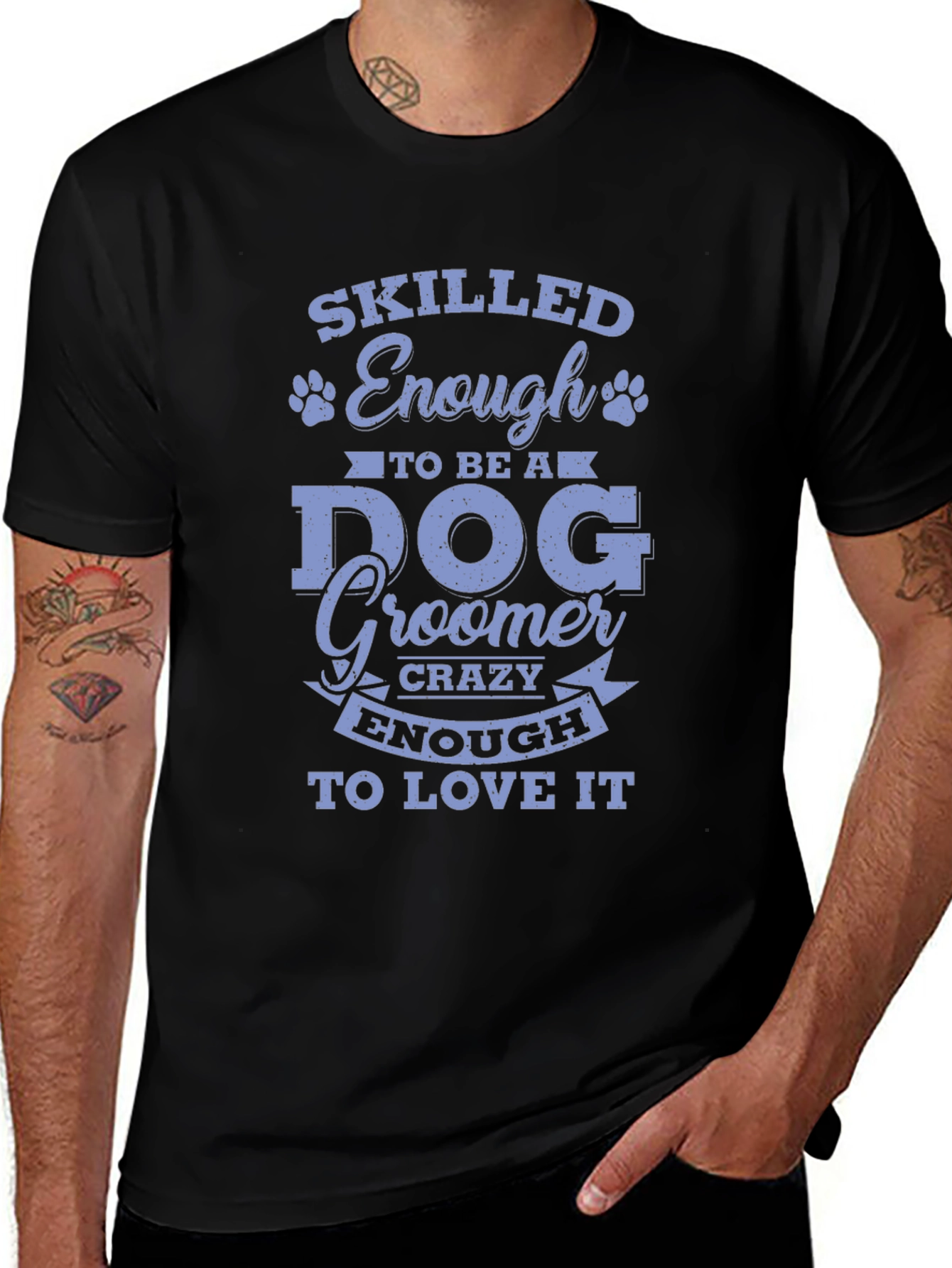Variant 7 of Skilled Enough Dog Groomer T-Shirt