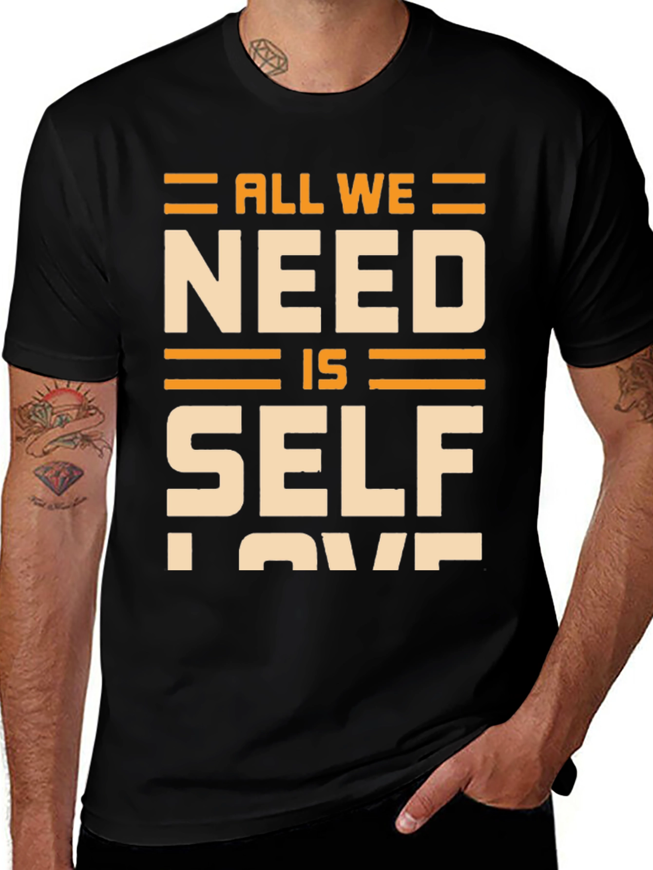 Variant 29 of All We Need Is Self Love T-Shirt - Black
