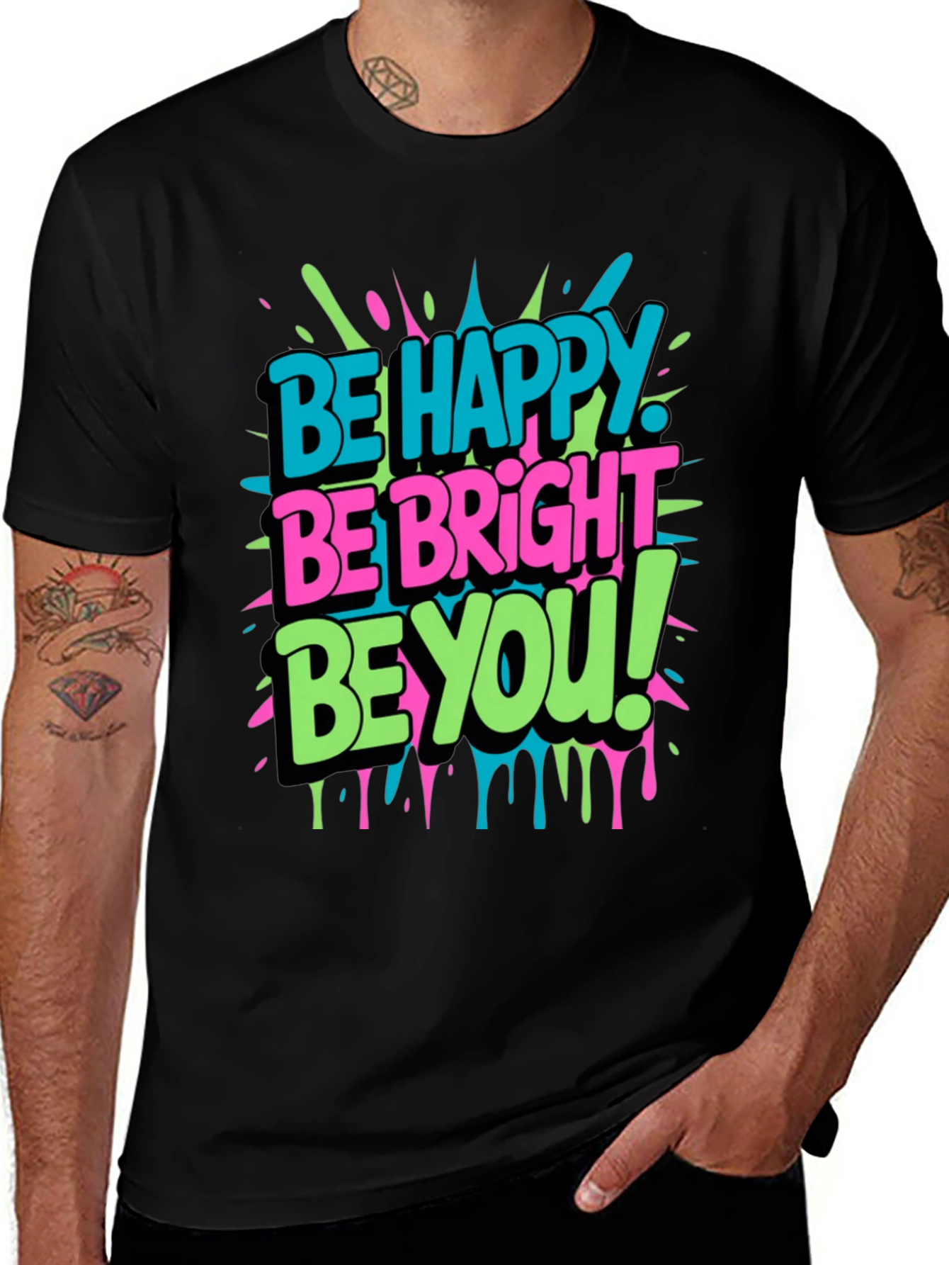 Be Happy, Be Bright, Be You! Graphic T-Shirt