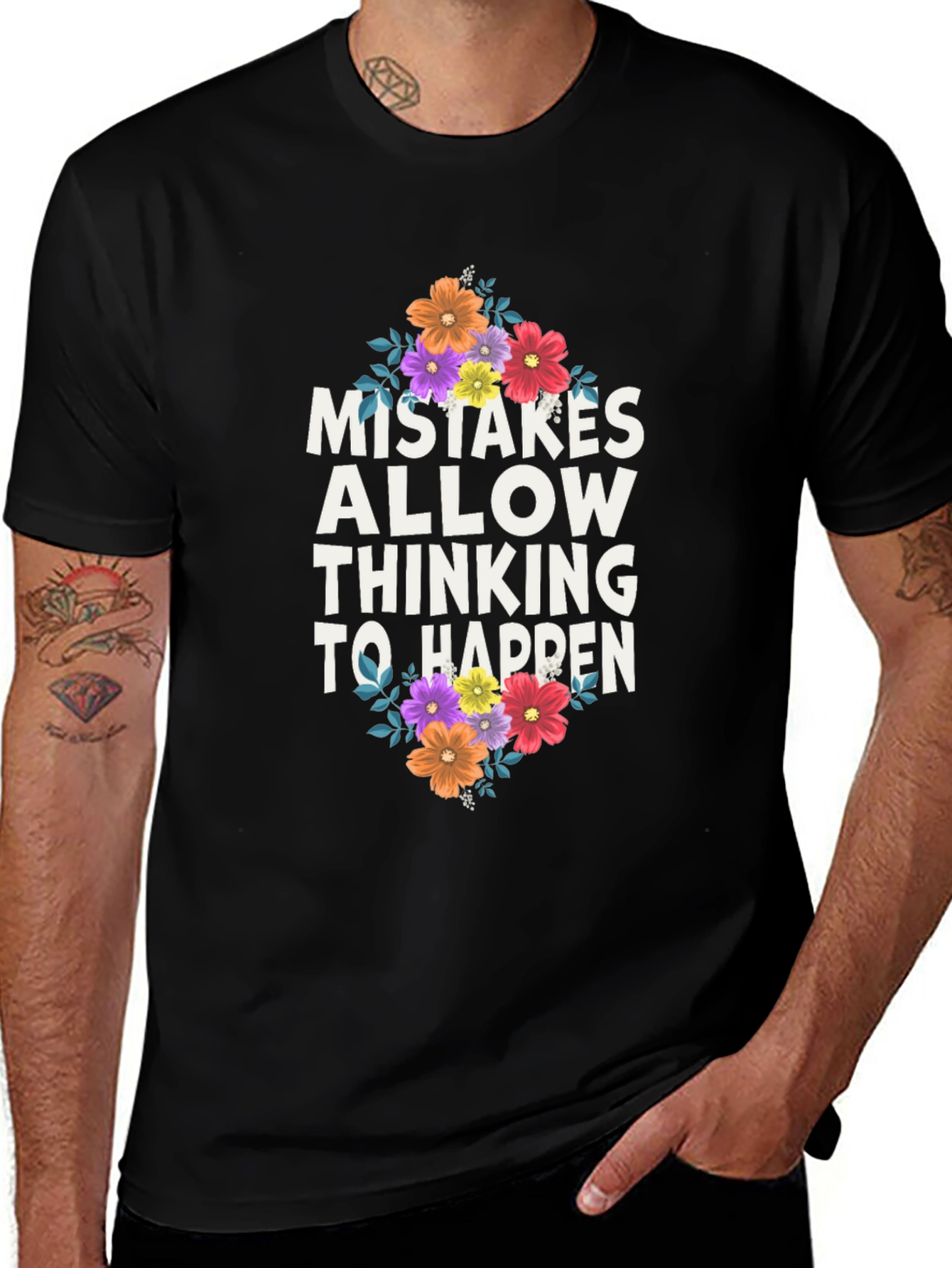 Mistakes Allow Thinking T-Shirt - Floral Design