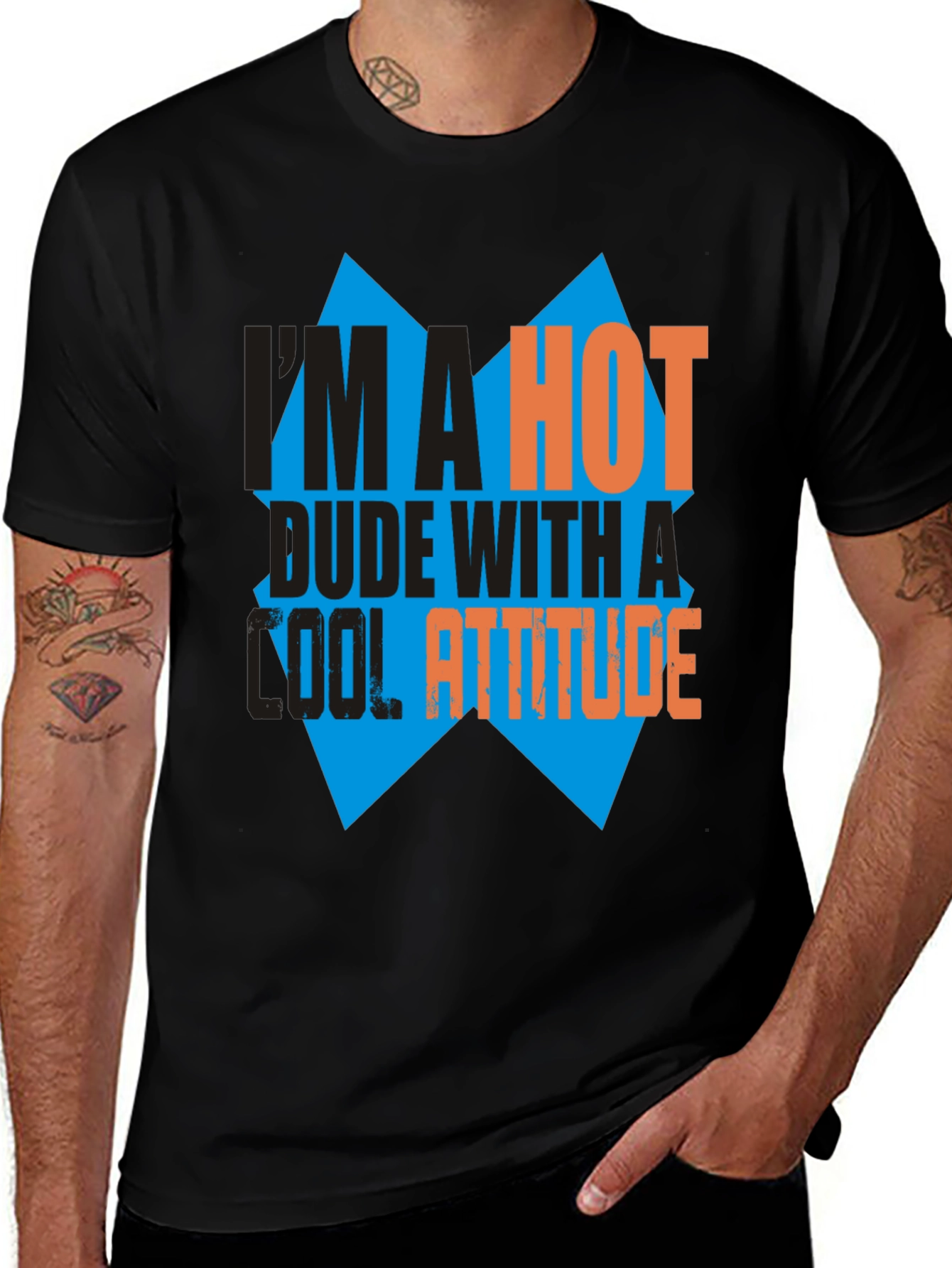 Variant 6 of I'm A Hot Dude With A Cool Attitude Graphic T-Shirt