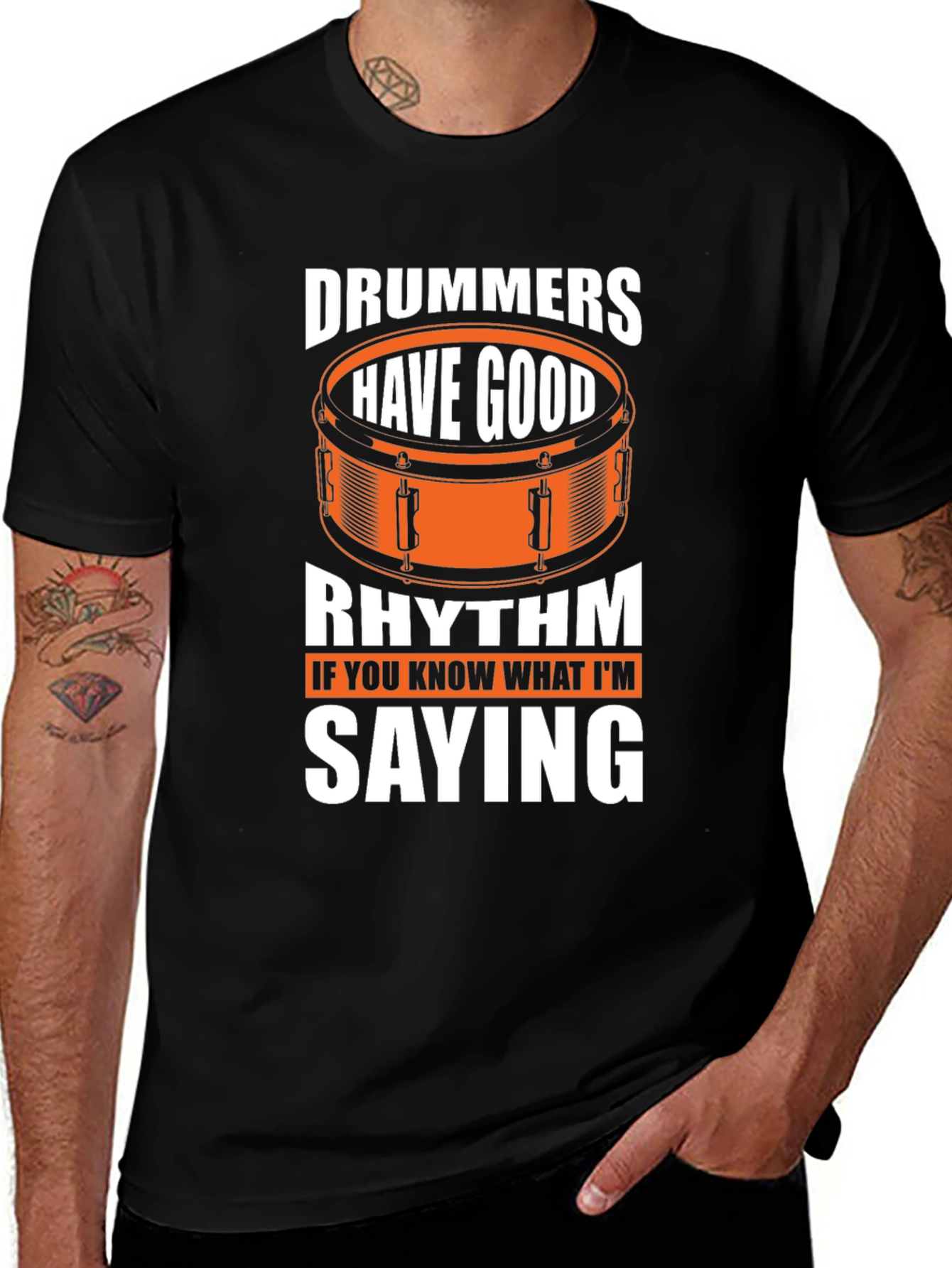 Variant 13 of Drummers Have Good Rhythm Graphic T-Shirt
