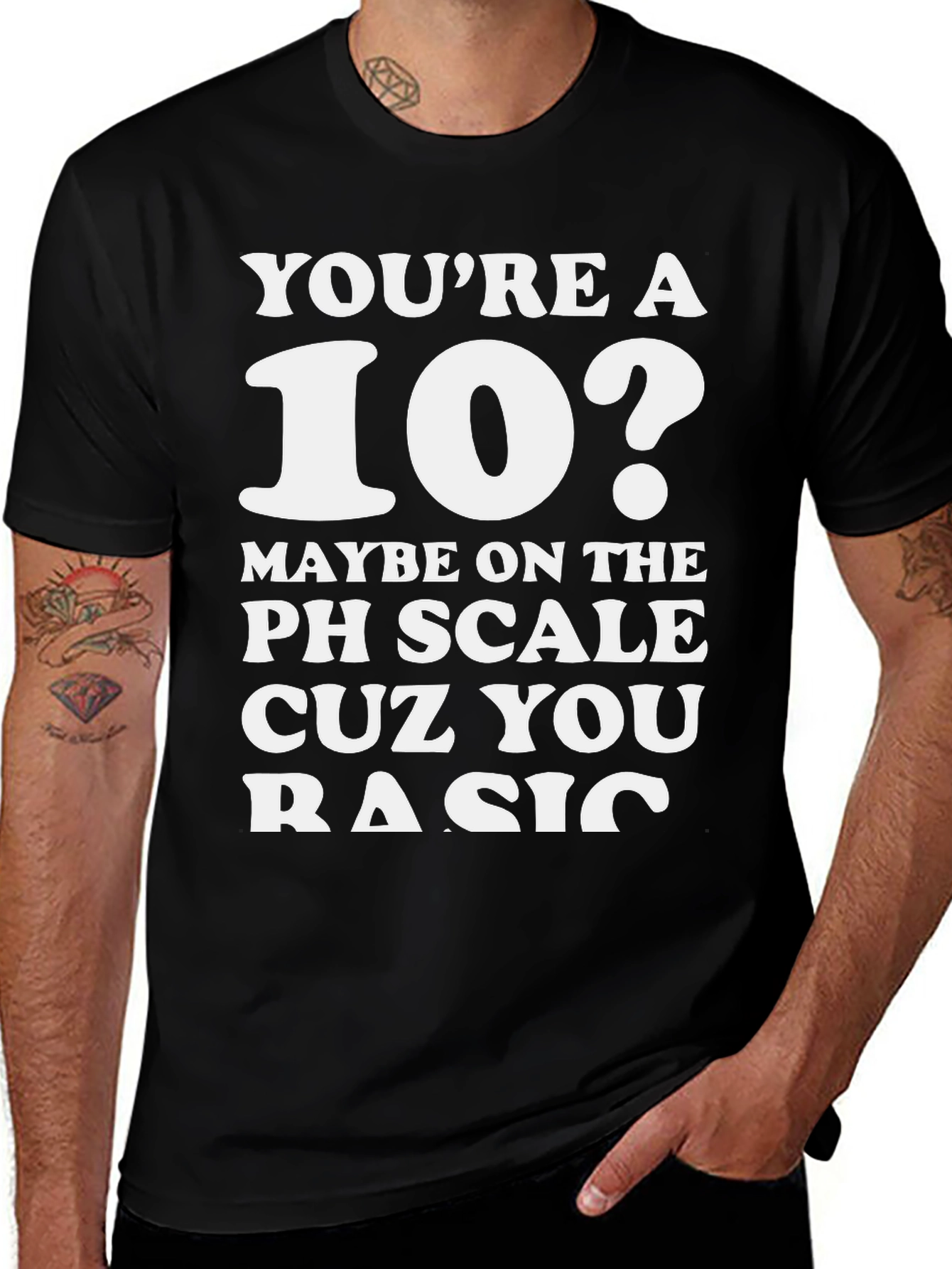Variant 4 of You're a 10? Funny Chemistry T-Shirt