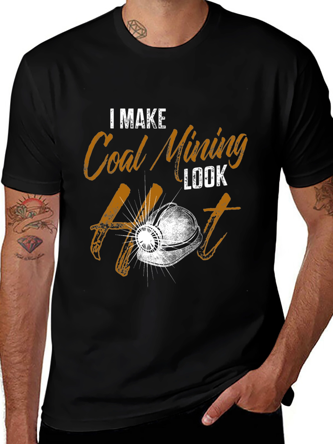 Variant 5 of I Make Coal Mining Look Hot T-Shirt