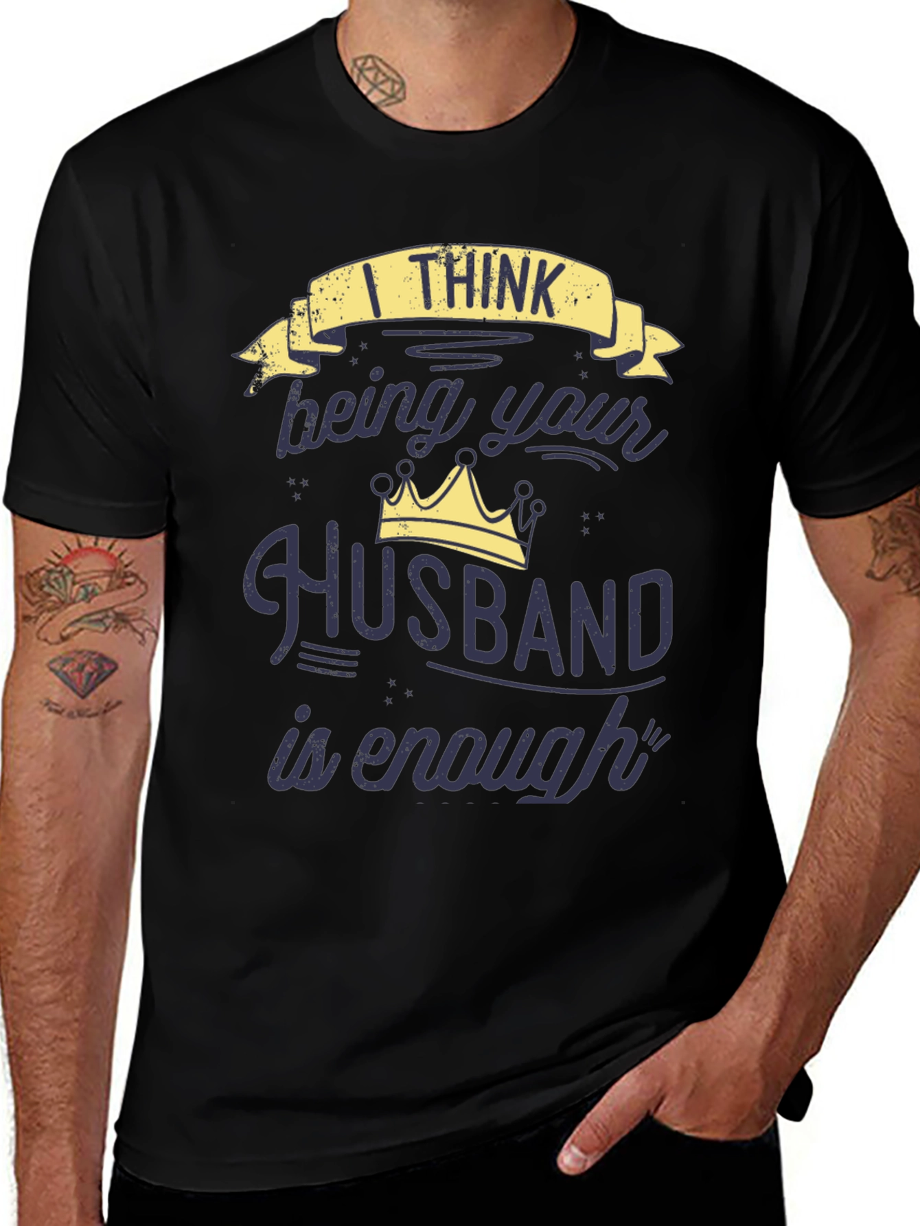 Variant 15 of I Think Being Your Husband T-Shirt