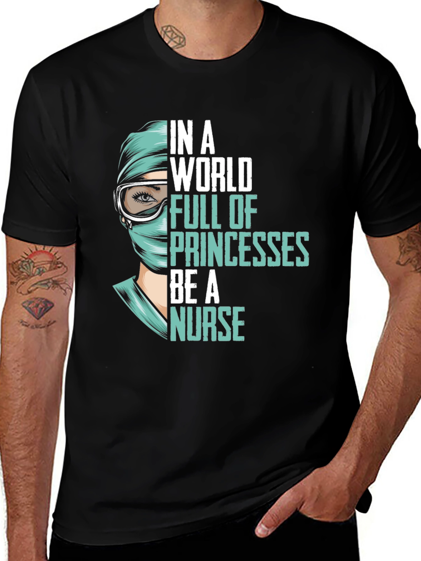 Variant 29 of Be a Nurse T-Shirt - In a World Full of Princesses