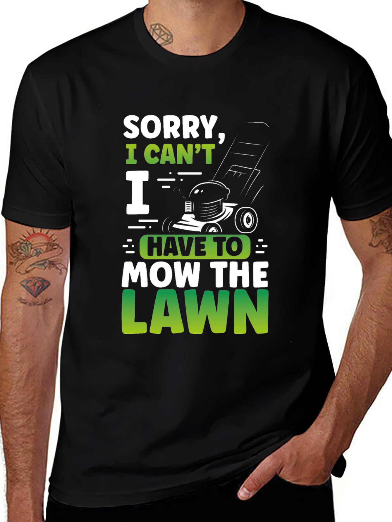 Variant 17 of Funny Lawn Mowing T-Shirt: Sorry, I Can't