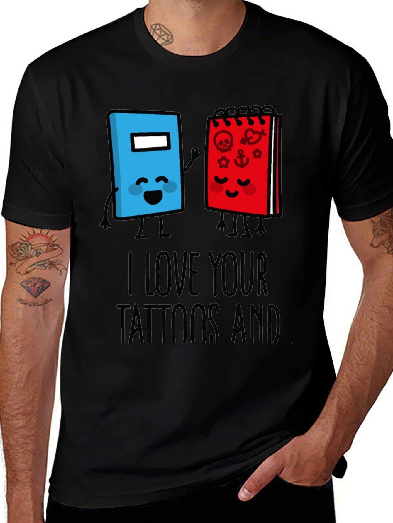 Variant 23 of I Love Your Tattoos And Notebook T-Shirt