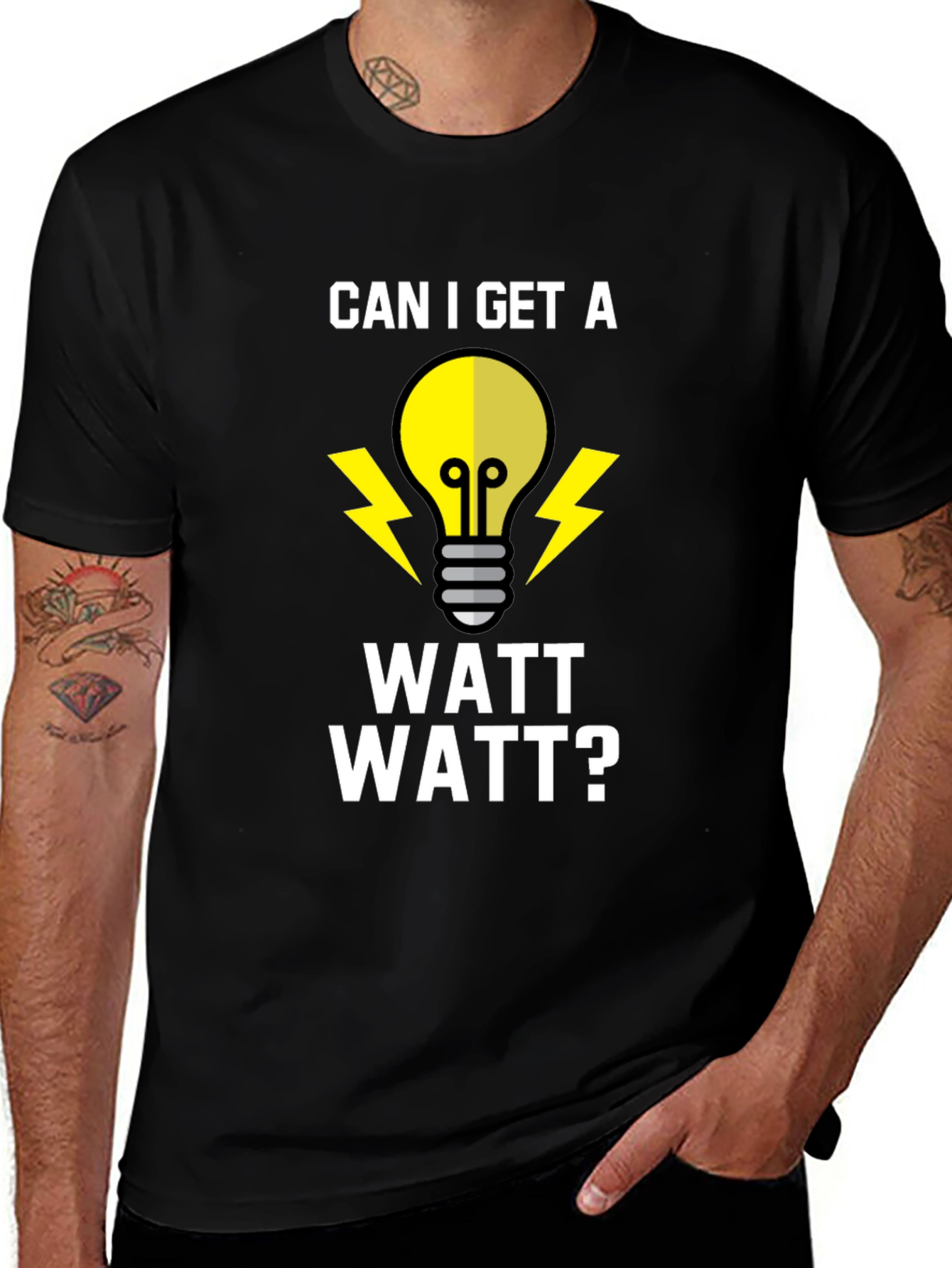 Variant 3 of Can I Get A Watt Watt? Funny Electrician T-Shirt