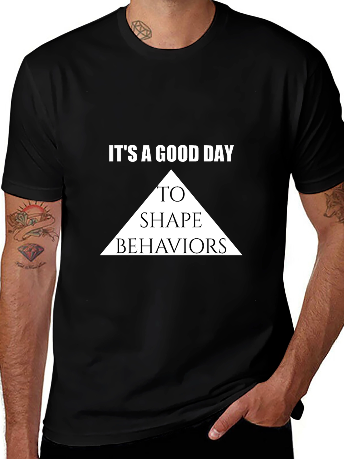 Variant 21 of It's a Good Day to Shape Behaviors Graphic Tee