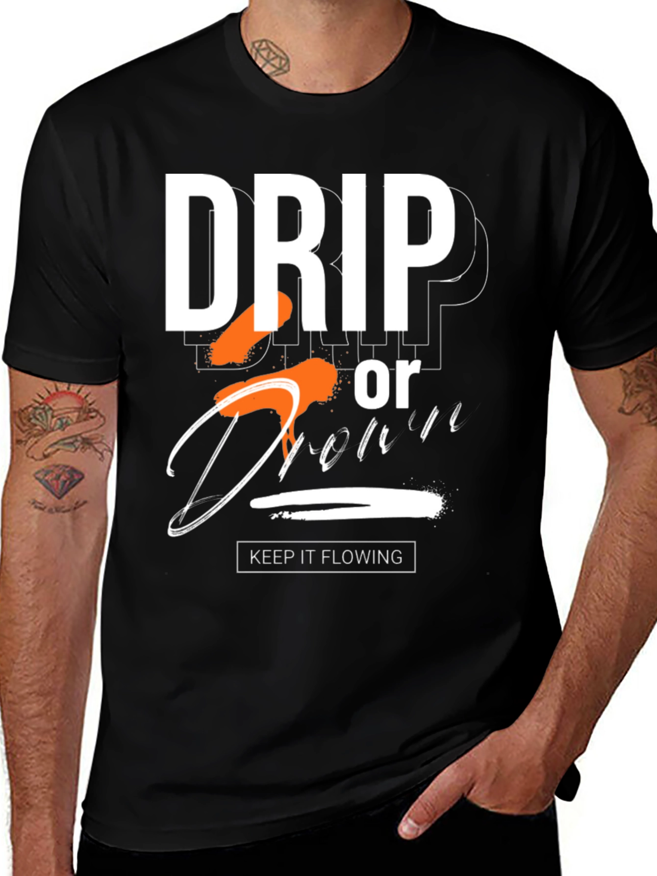 Variant 11 of Drip or Drown Graphic Tee - Keep it Flowing