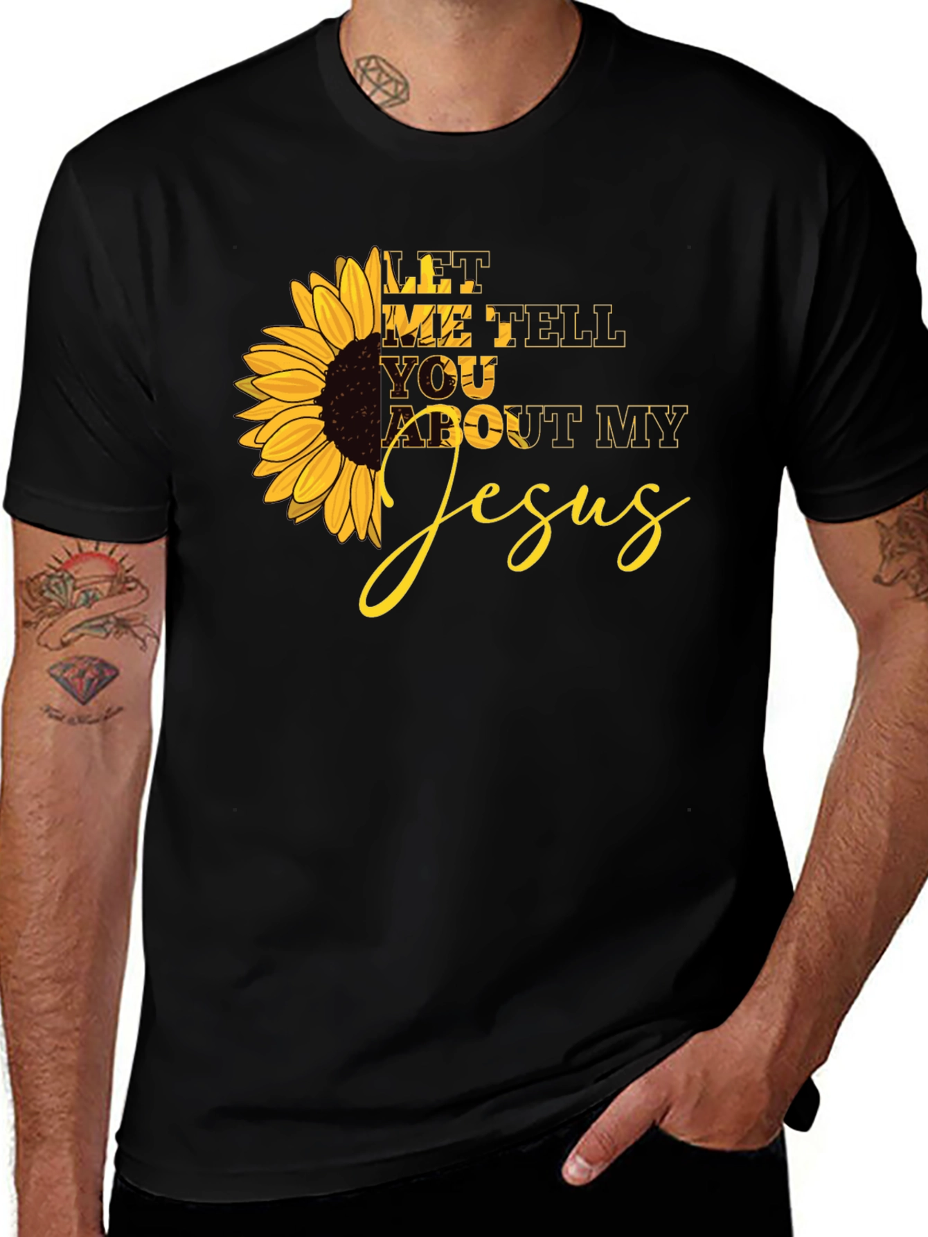 Variant 12 of Sunflower 'Let Me Tell You About My Jesus' T-Shirt