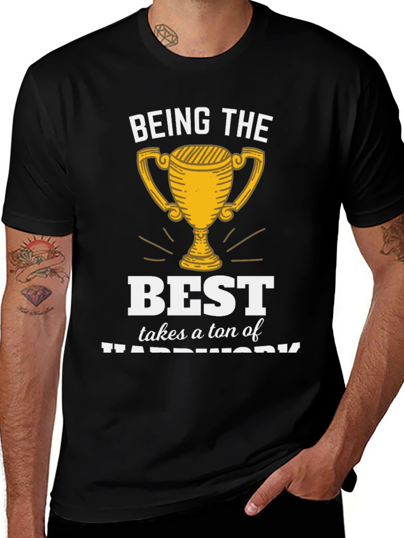 Variant 10 of Being the Best Hard Work T-Shirt