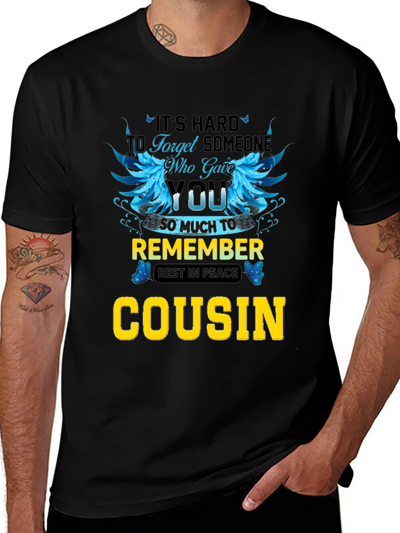 Cousin Memorial T-Shirt: It's Hard to Forget