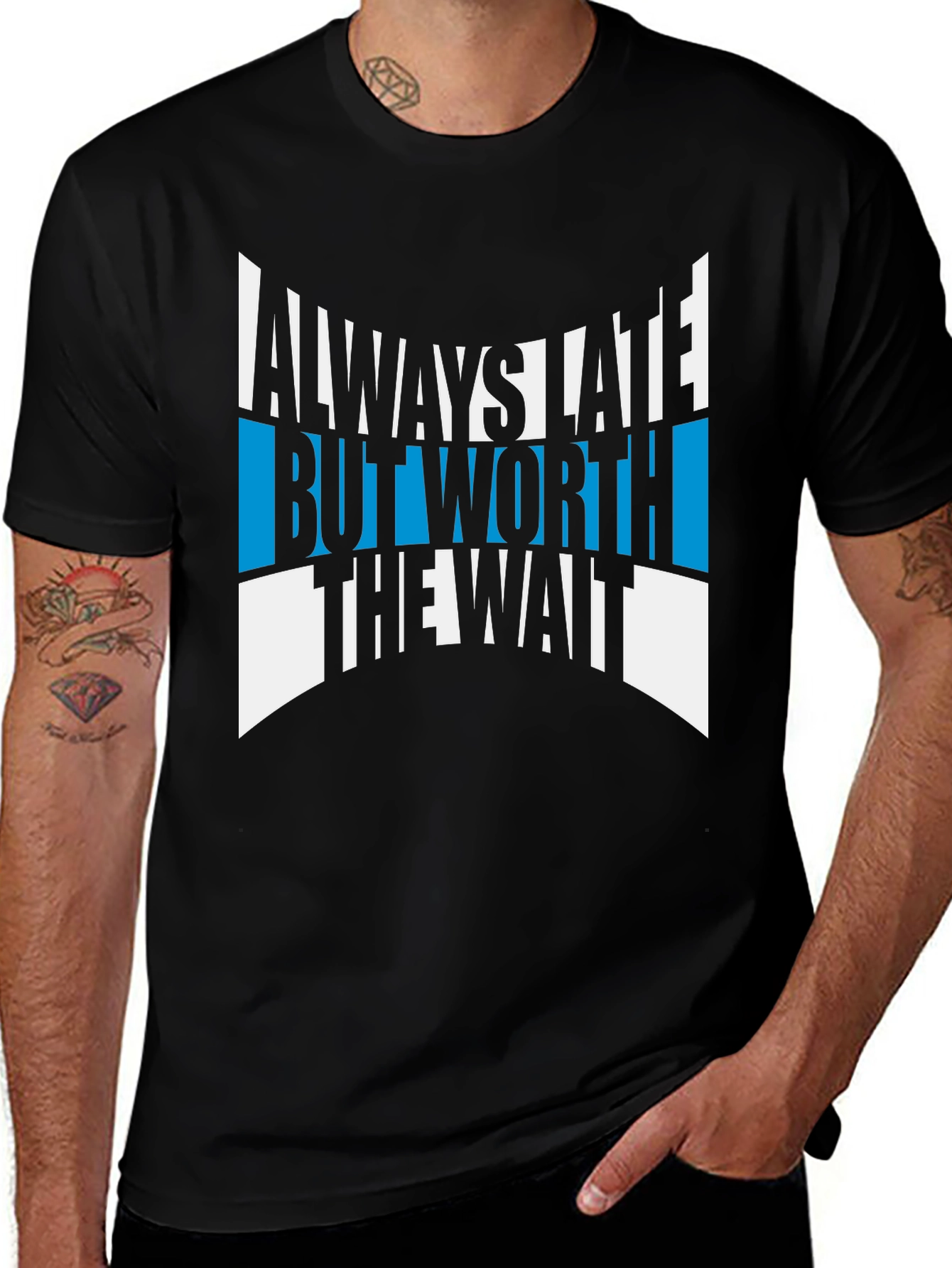 Variant 12 of Always Late But Worth The Wait T-Shirt