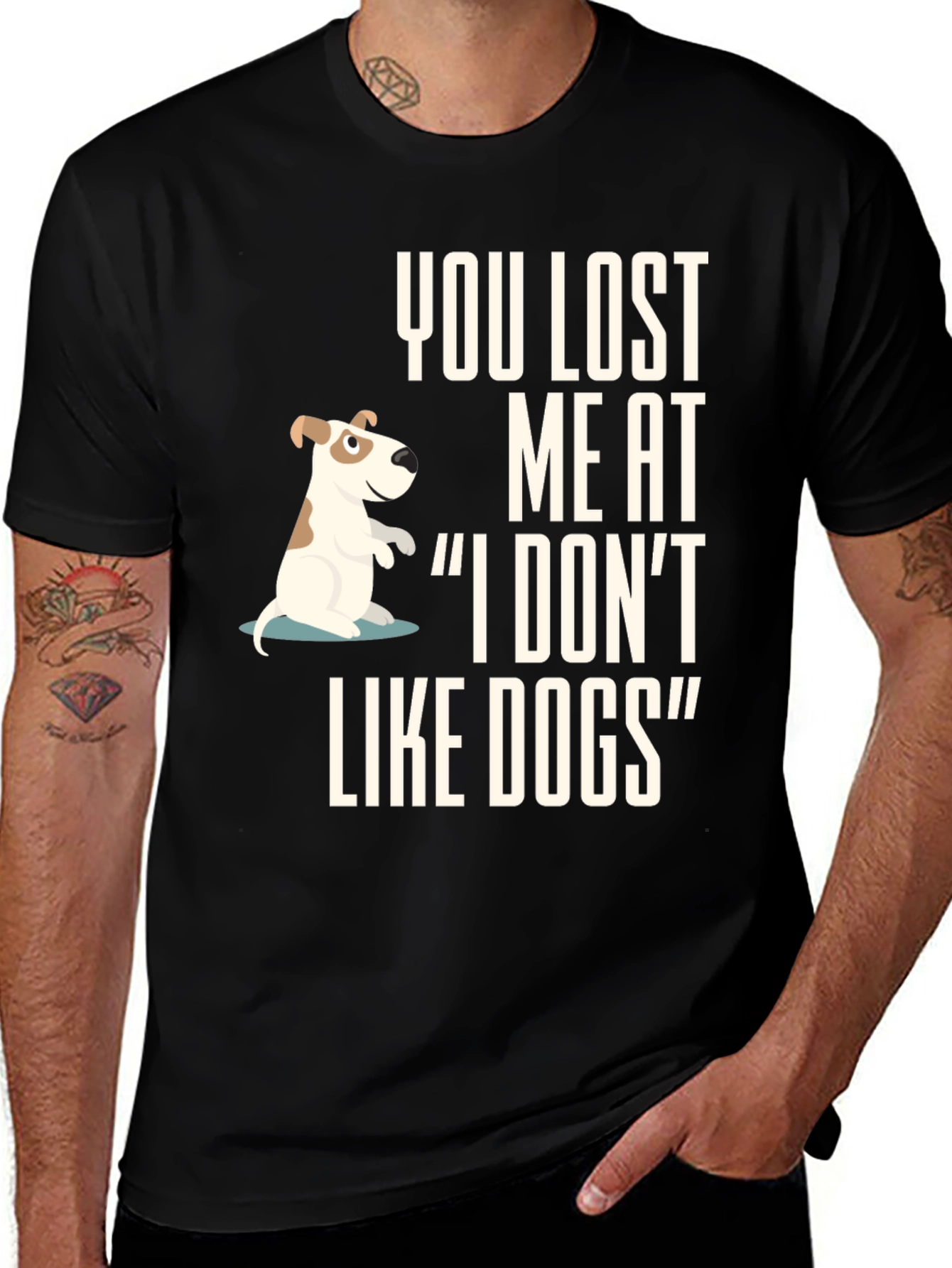Variant 29 of Dog Lover T-Shirt: You Lost Me at 'I Don't Like Dogs'
