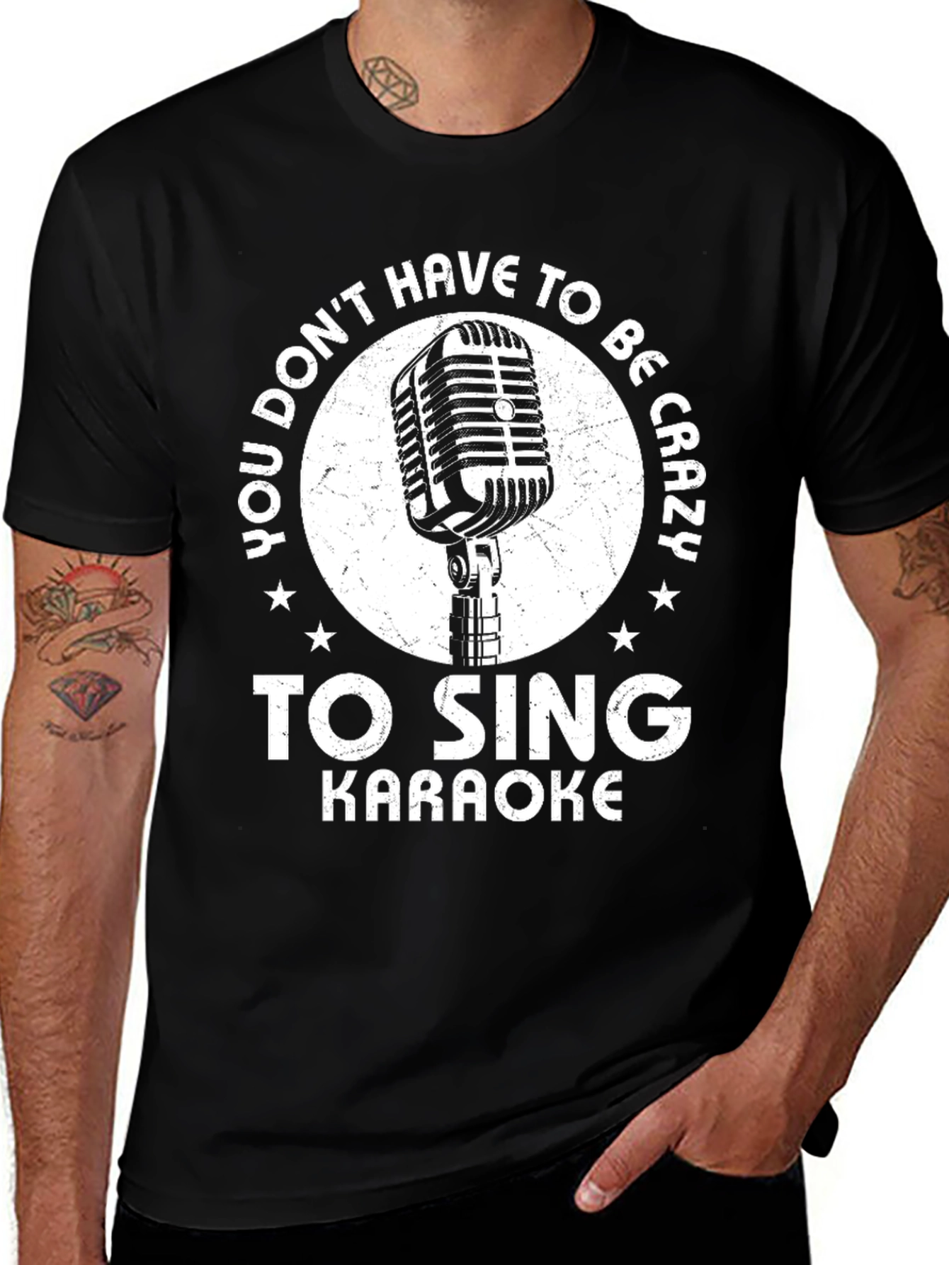 Karaoke Singer T-Shirt - You Don't Have To Be Crazy!