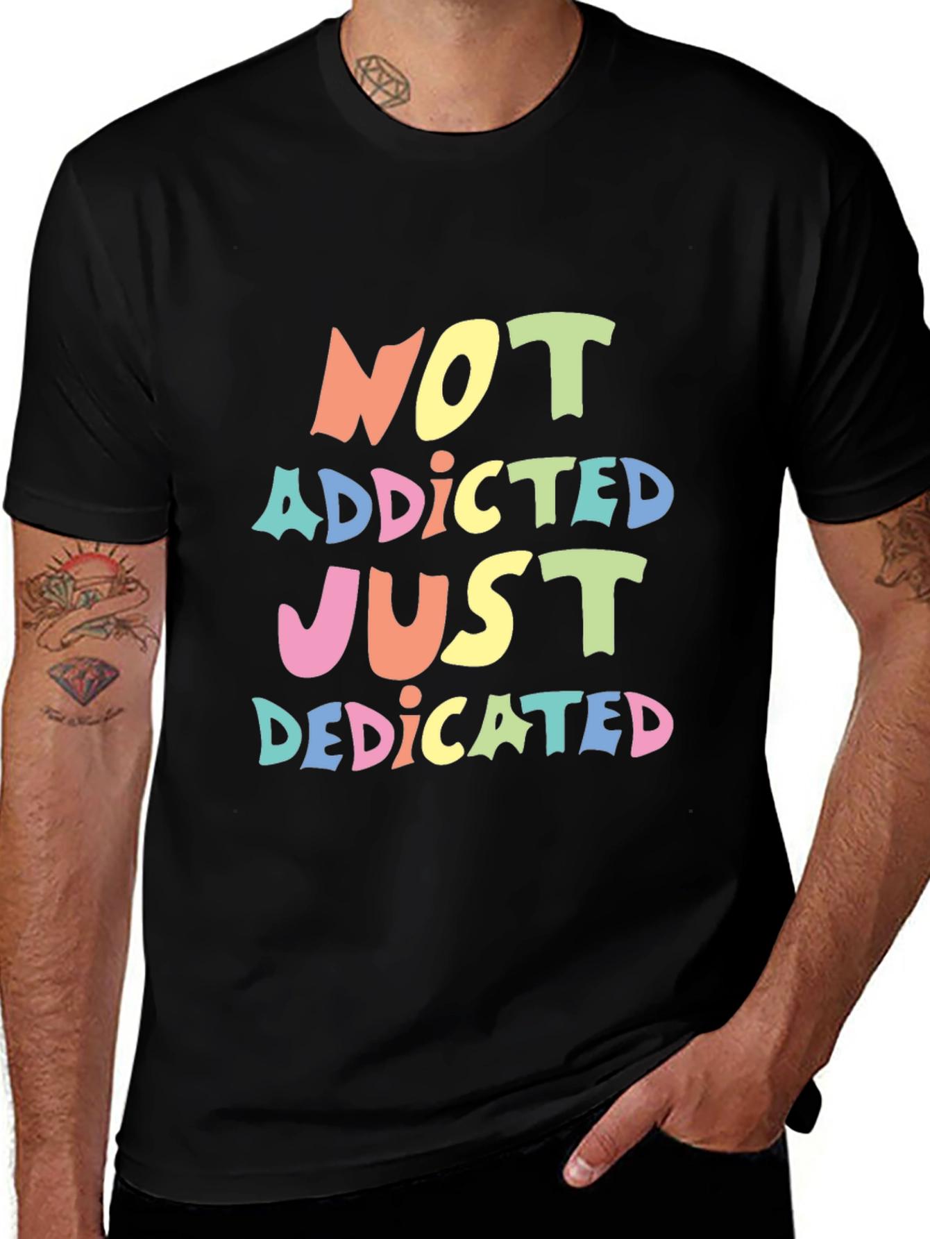 Variant 7 of Not Addicted Just Dedicated T-Shirt
