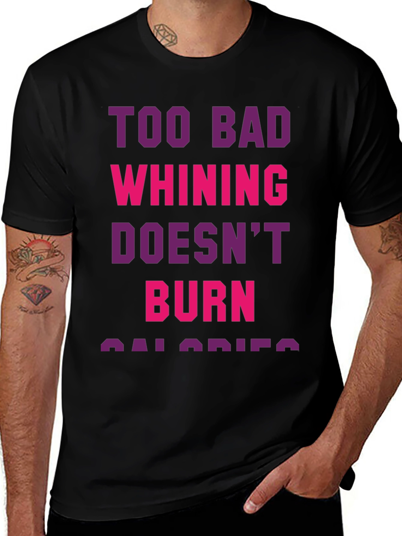 Funny Workout T-Shirt - Too Bad Whining Doesn't Burn Calories