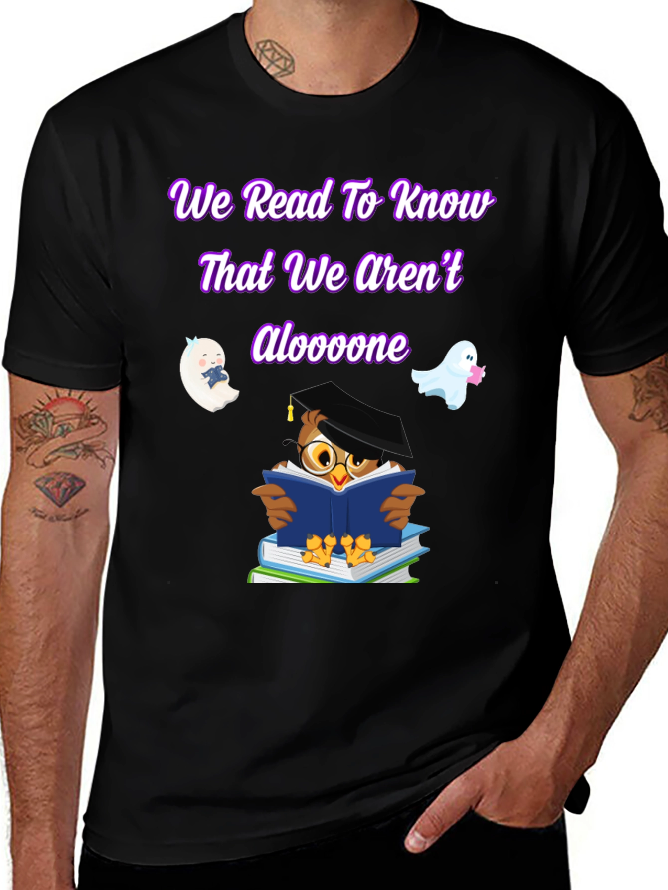 We Read To Know That We Aren't Aloooone Shirt