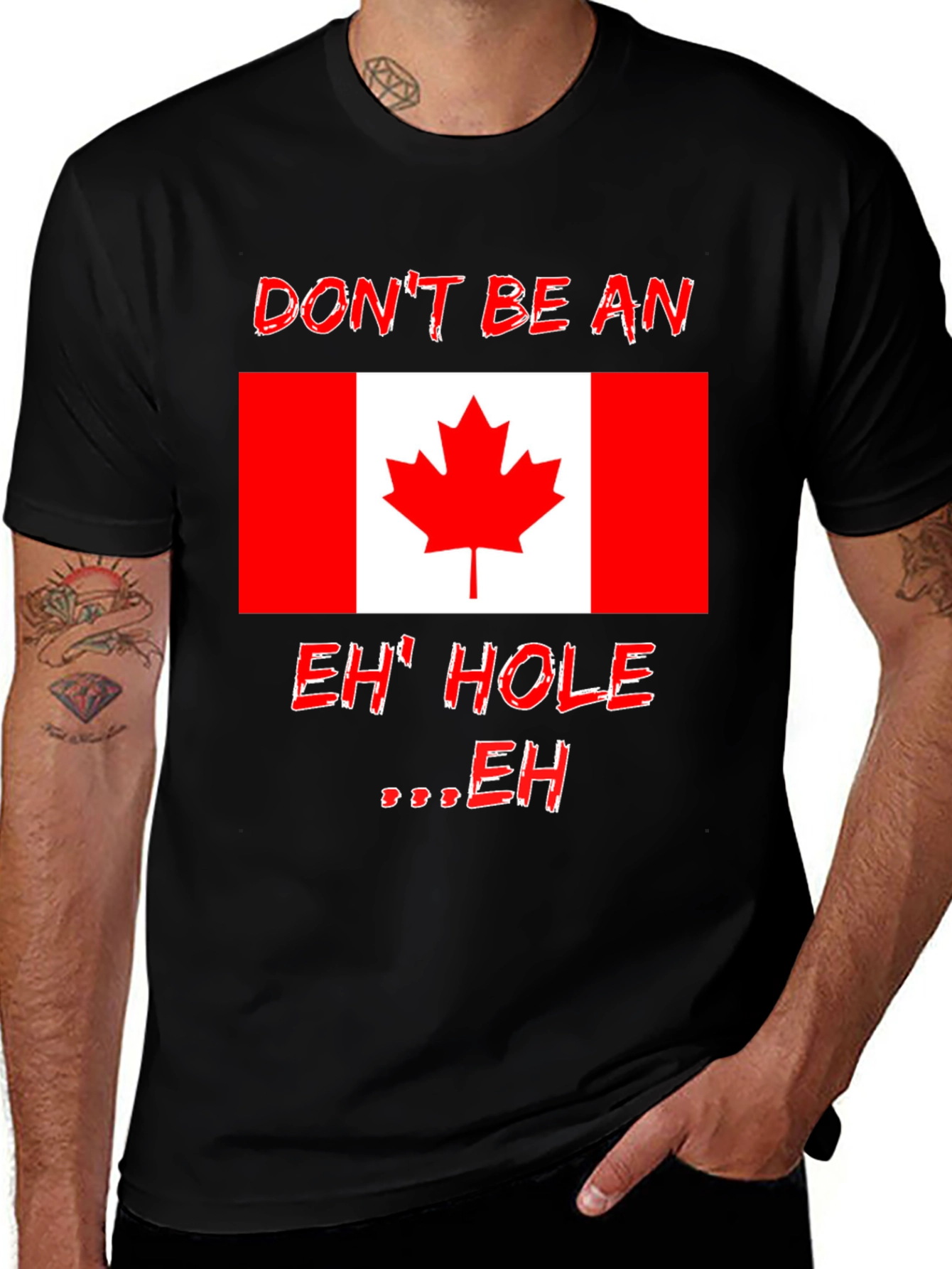 Canadian Humor T-Shirt - Don't Be An Eh' Hole