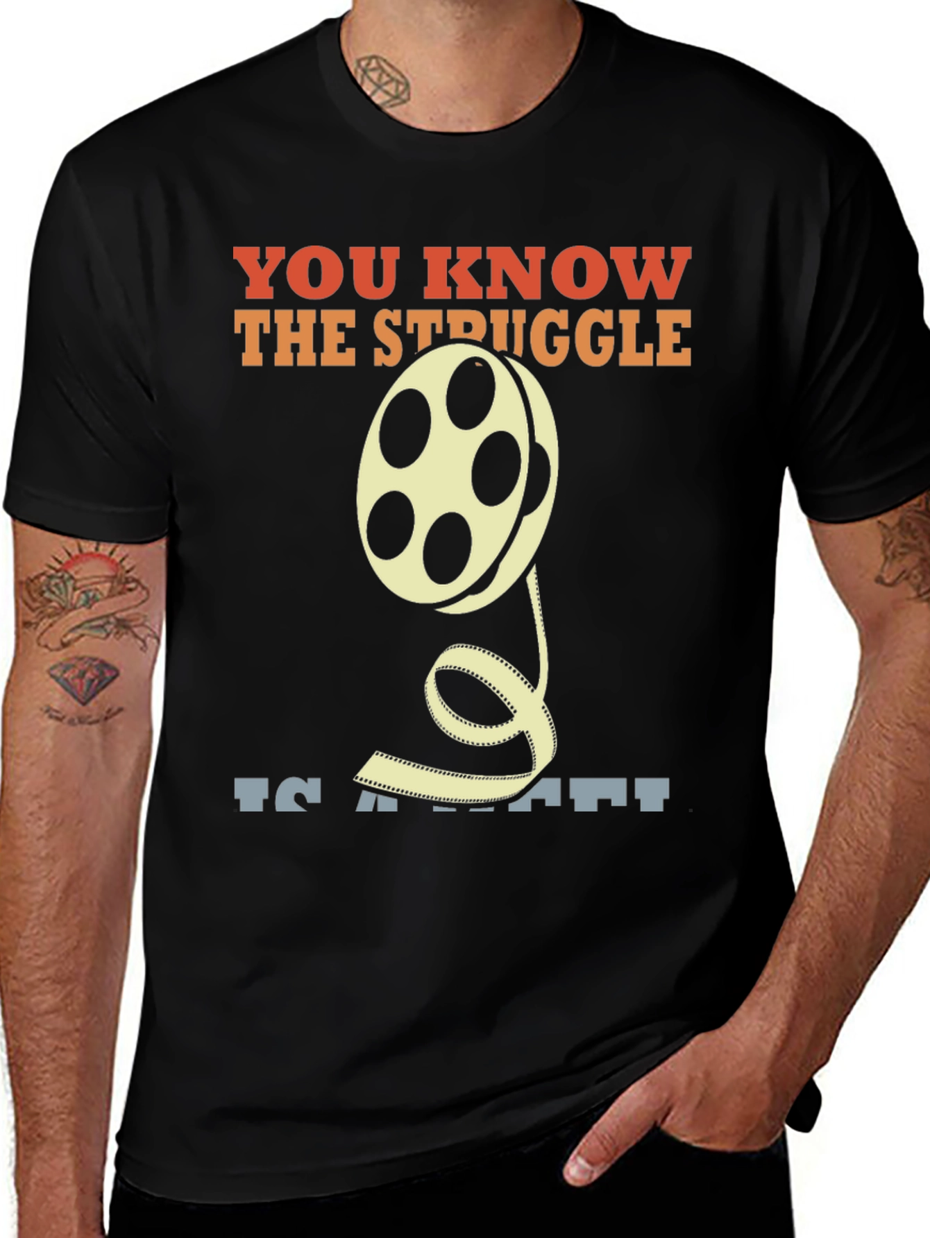 Movie Lover T-Shirt: You Know The Struggle Film Reel Tee