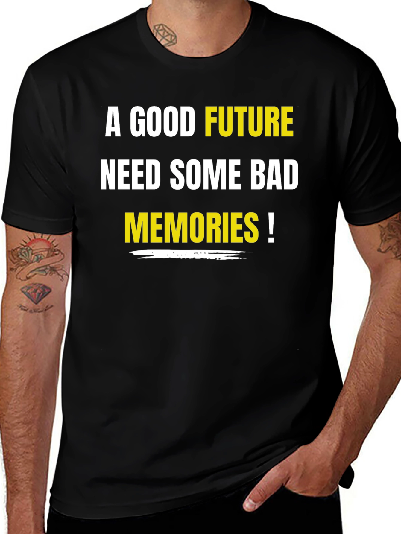 Variant 7 of Funny Slogan T-Shirt: A Good Future Needs Bad Memories