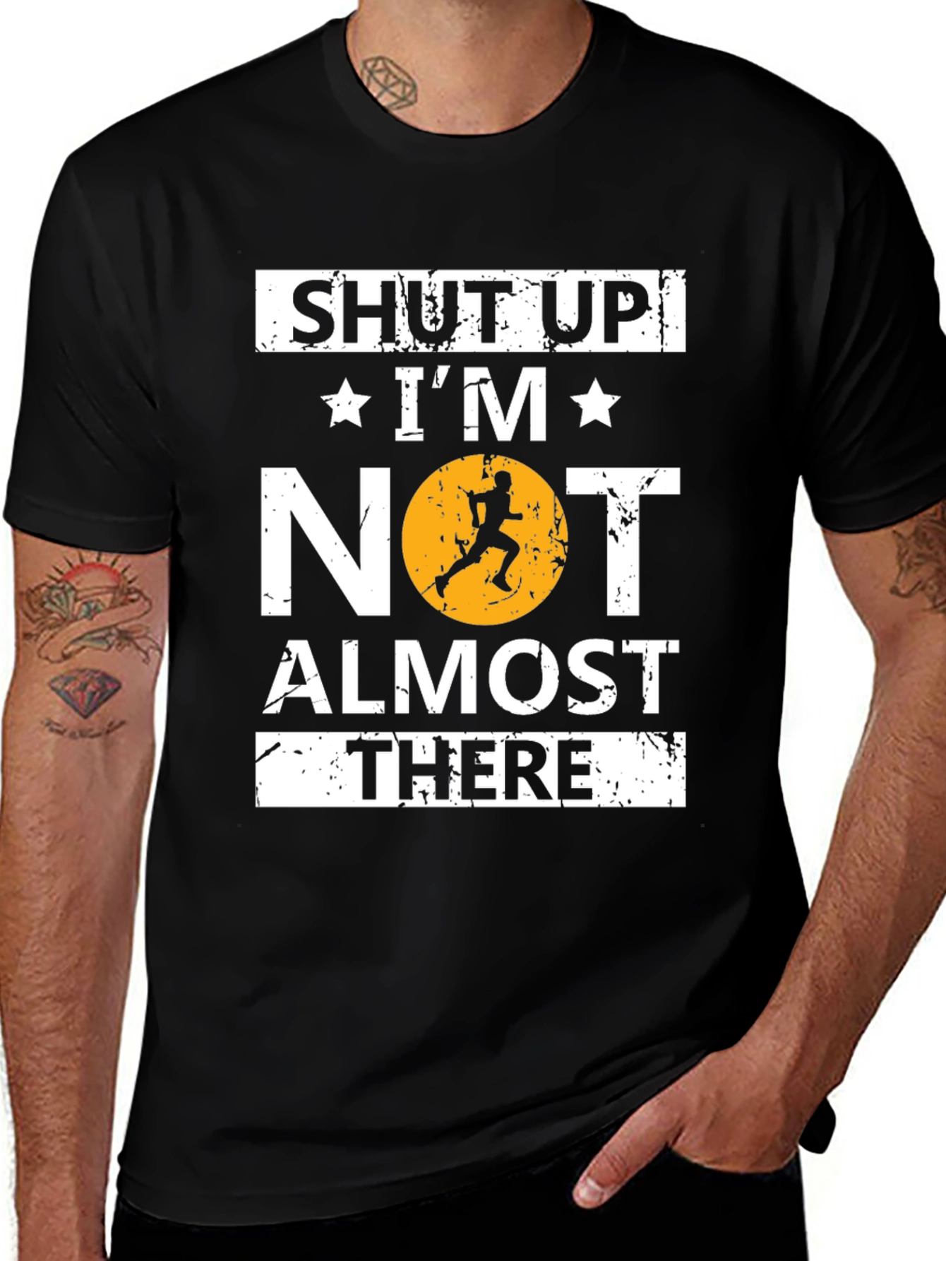 Variant 26 of Shut Up I'm NOT Almost There Running T-Shirt