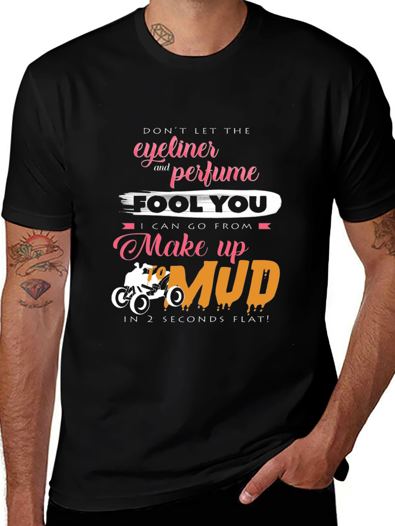 Variant 2 of Eyeliner & Perfume Mud T-Shirt - Funny Off-Road Tee