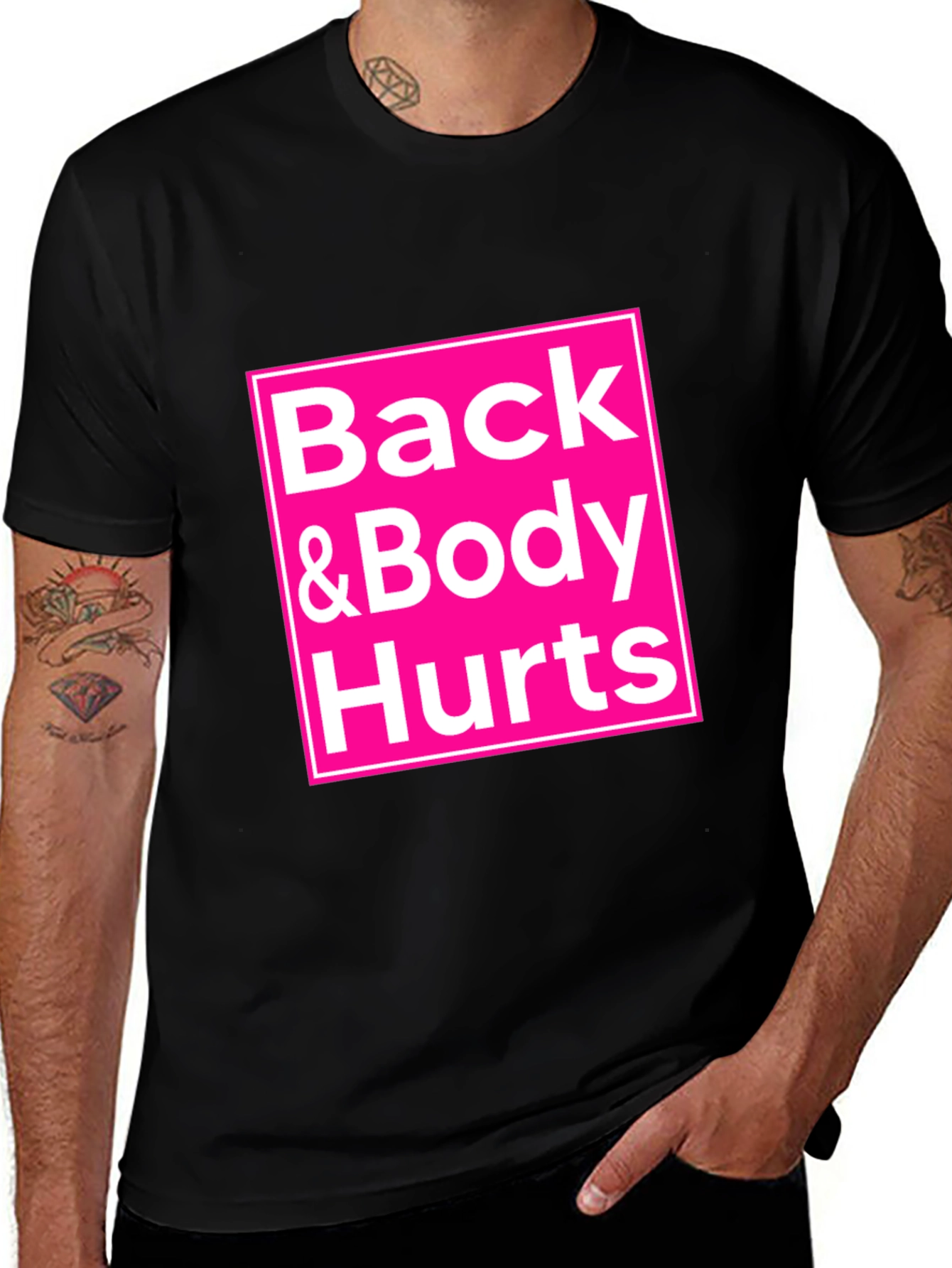Variant 11 of Back & Body Hurts T-Shirt