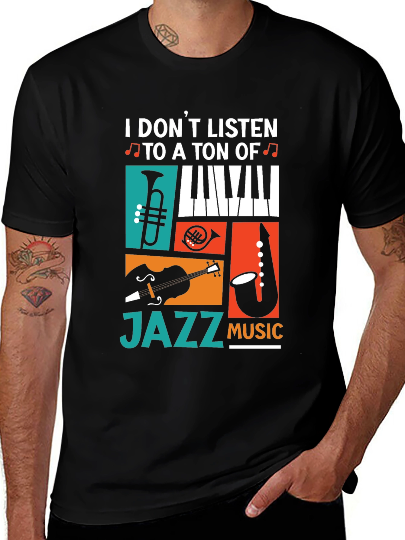 Variant 7 of Jazz Music Lover T-Shirt - "I Don't Listen to a Ton Of Jazz Music"