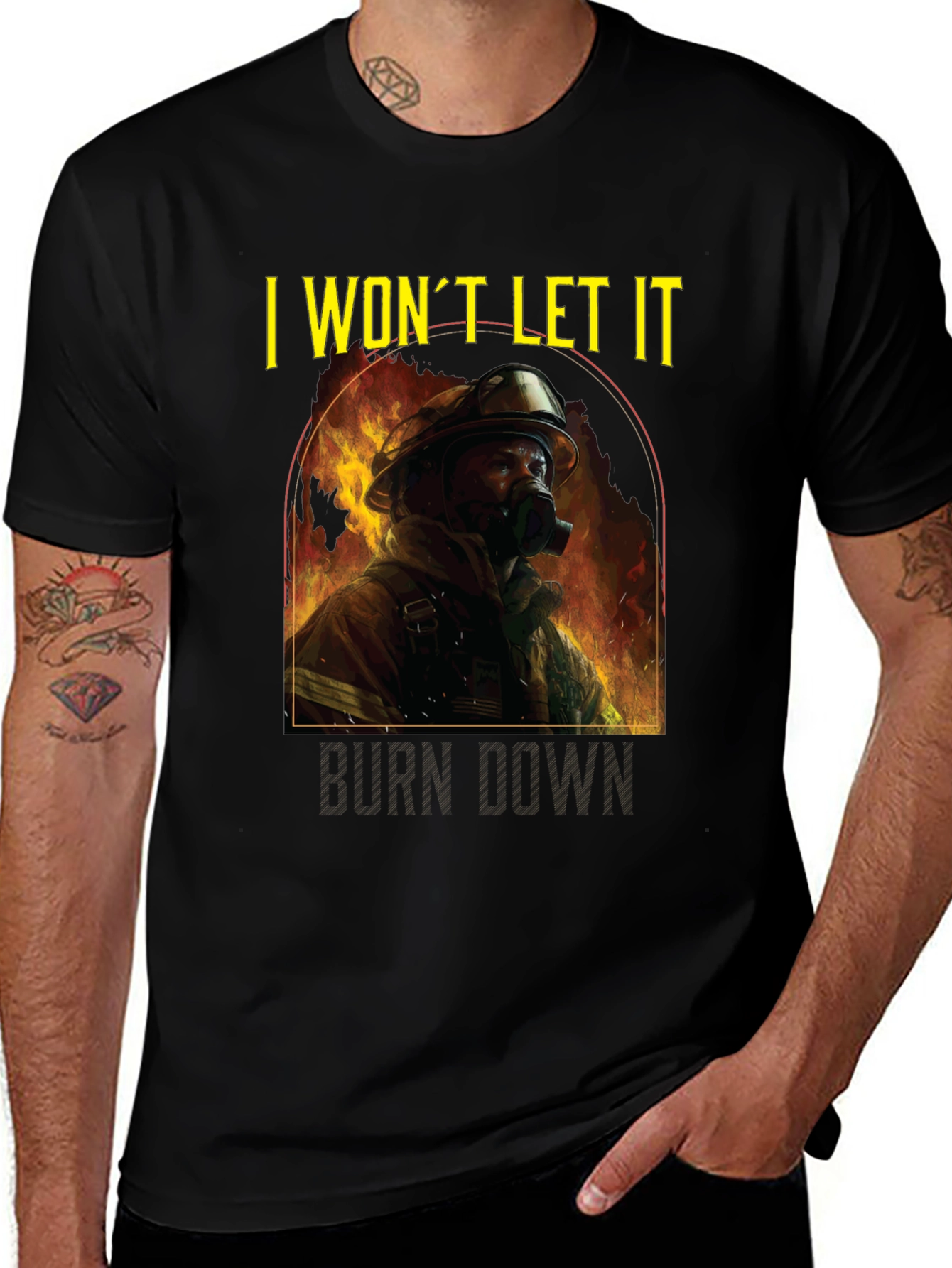 Variant 20 of Firefighter "I Won't Let It Burn Down" T-Shirt