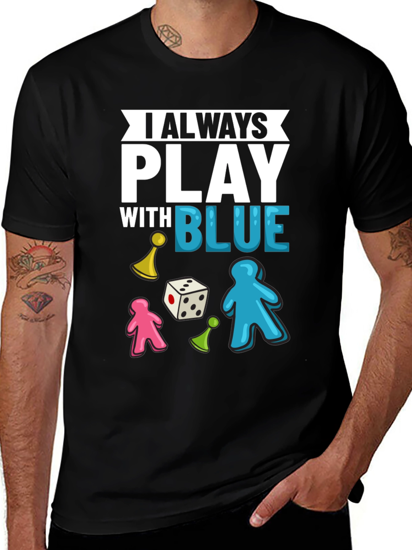Variant 30 of I Always Play With Blue T-Shirt Board Game Tee