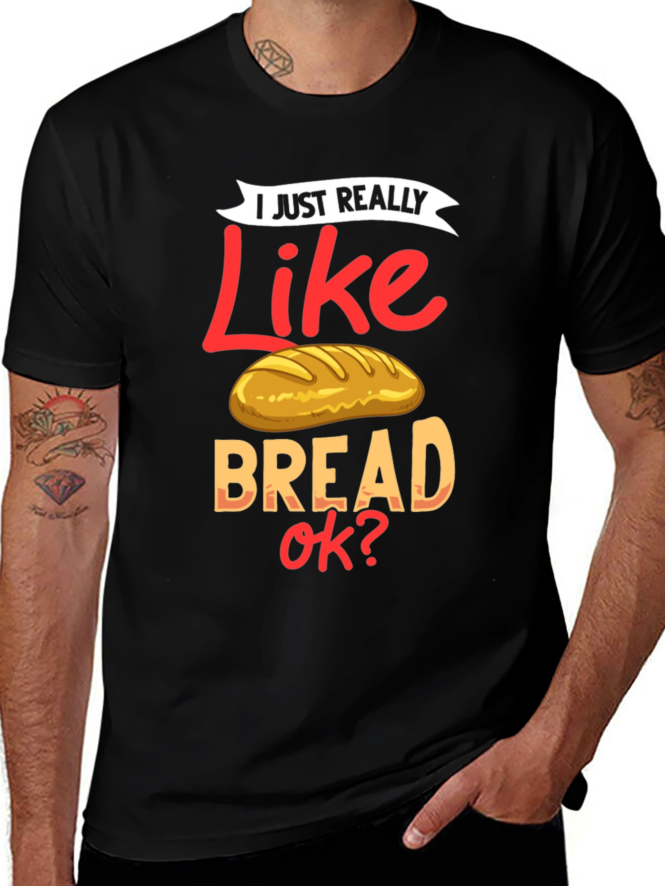 Variant 3 of I Just Really Like Bread T-Shirt