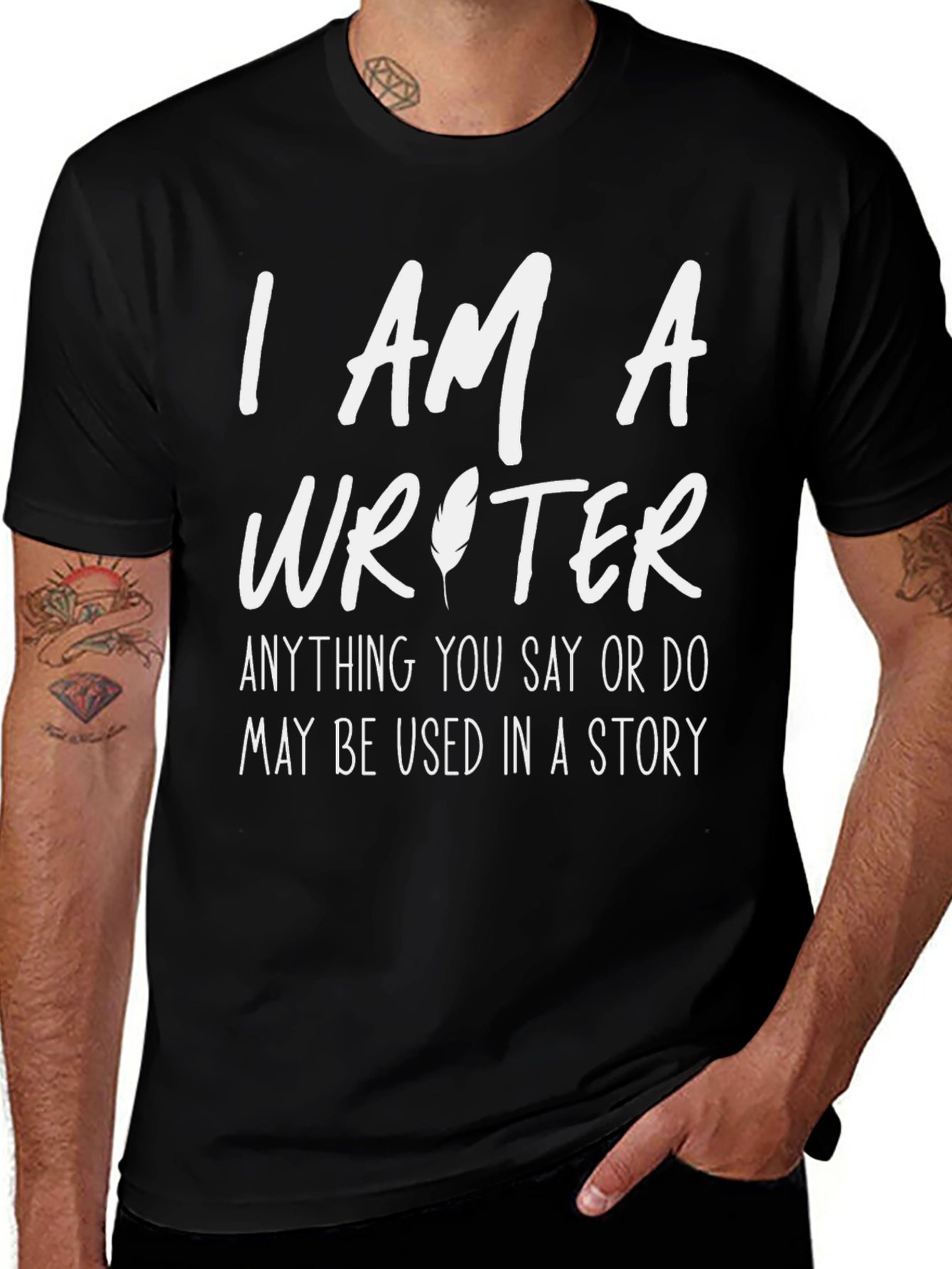 Variant 11 of I AM A Writer - Funny Writer's T-Shirt