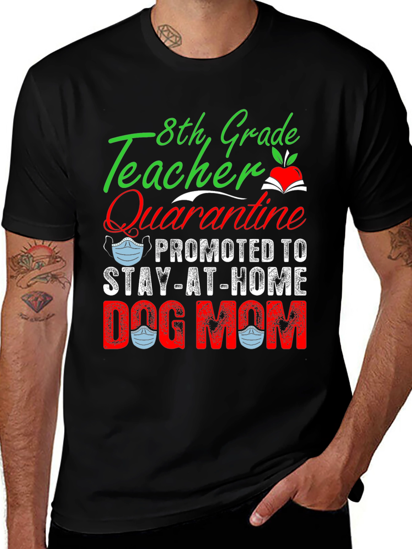Variant 4 of 8th Grade Teacher Quarantine Dog Mom T-Shirt
