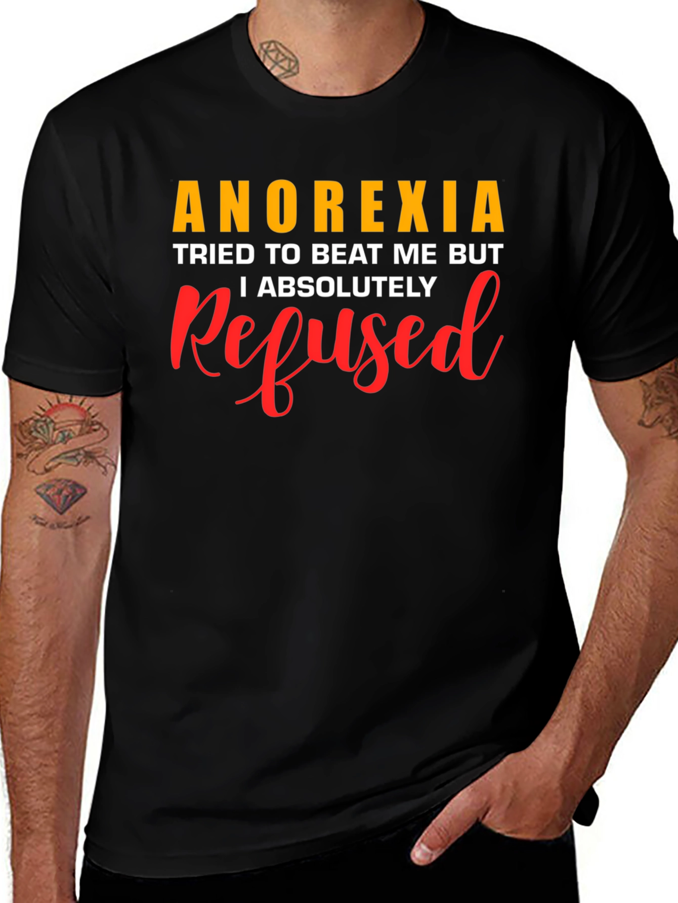 Variant 12 of Anorexia Refused T-Shirt - Motivational Awareness Tee