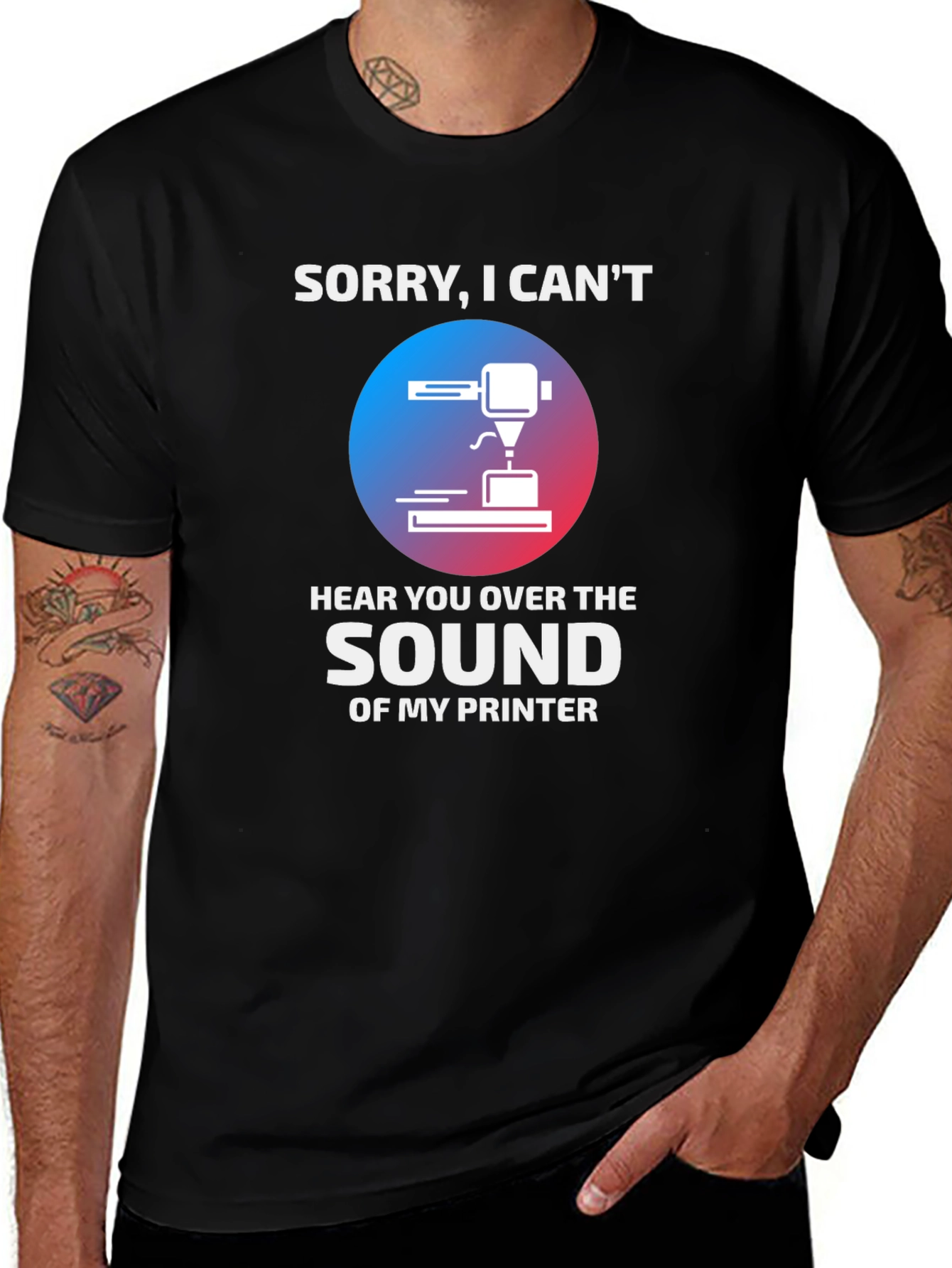 Variant 10 of Funny 3D Printer T-Shirt - "Sorry, I Can't Hear You"